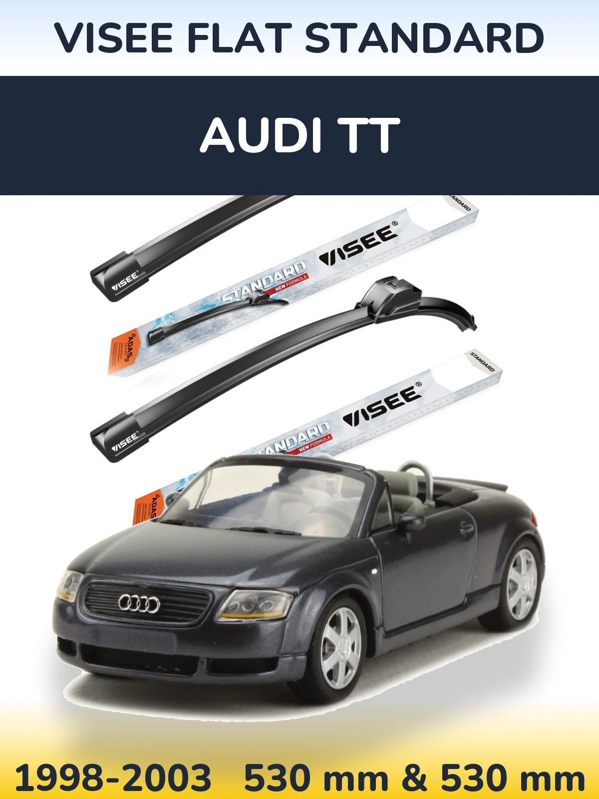 Komplet przednich wycieraczek VISEE FLAT STANDARD 530 & 530 mm do Audi TT 1998-2003