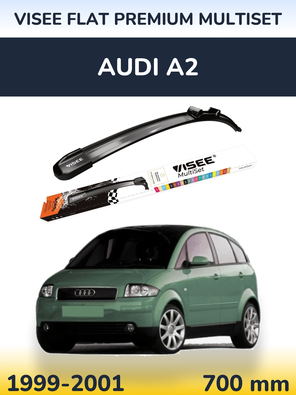 Przednia wycieraczka VISEE FLAT PREMIUM MultiSet 700 mm do Audi A2 1999-2001