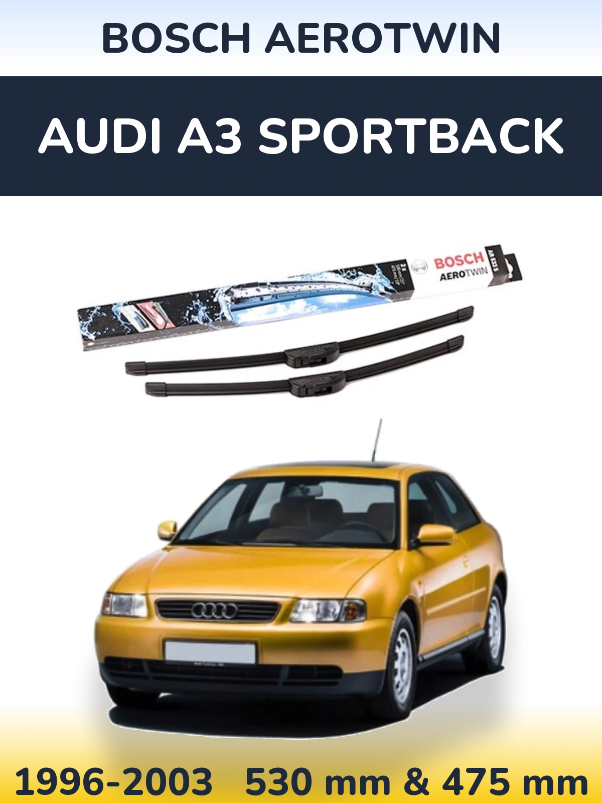 Komplet przednich wycieraczek BOSCH AeroTwin 530 & 475 mm do Audi A3 Sportback 1996-2003