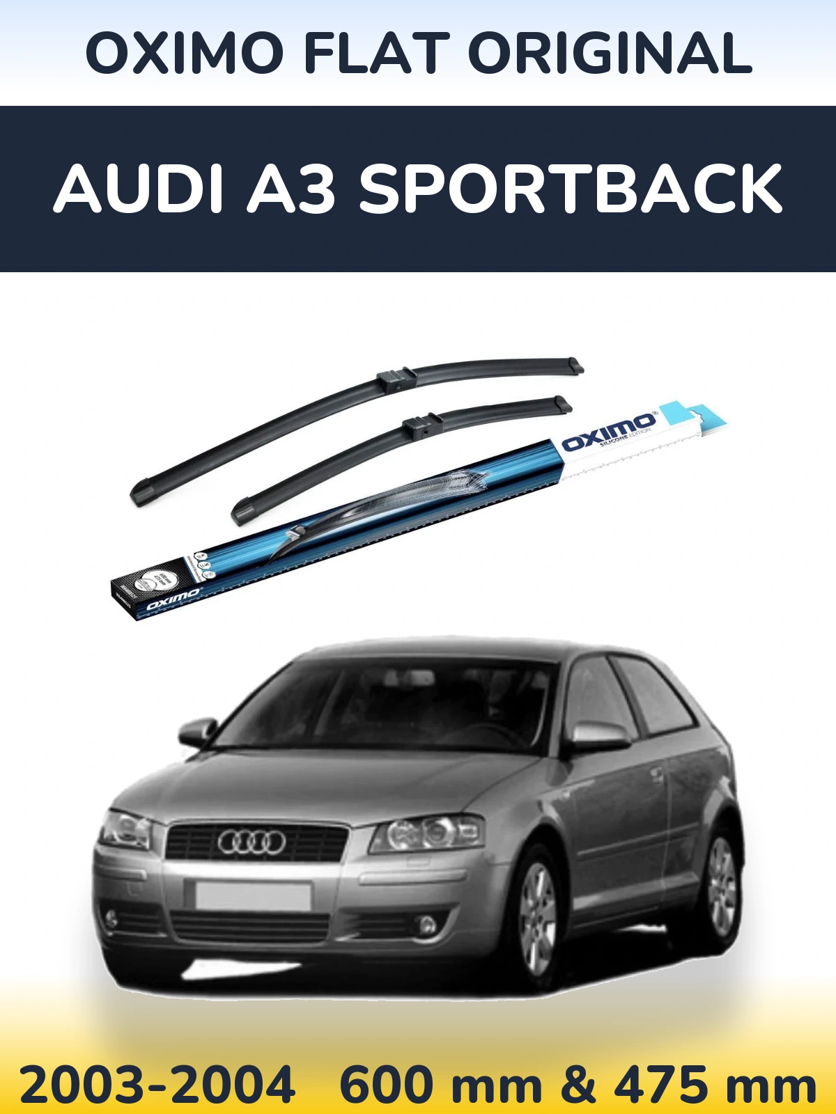 Komplet przednich wycieraczek Oximo Flat Original 600 & 475 mm do Audi A3 Sportback 2003-2004