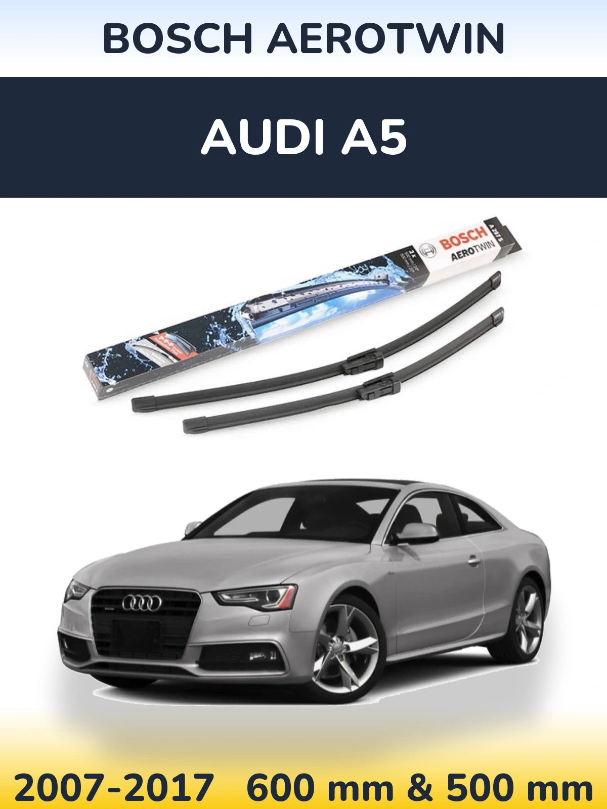 Front wiper blade set BOSCH AeroTwin 600 & 500 mm for Audi A5 2007-2017