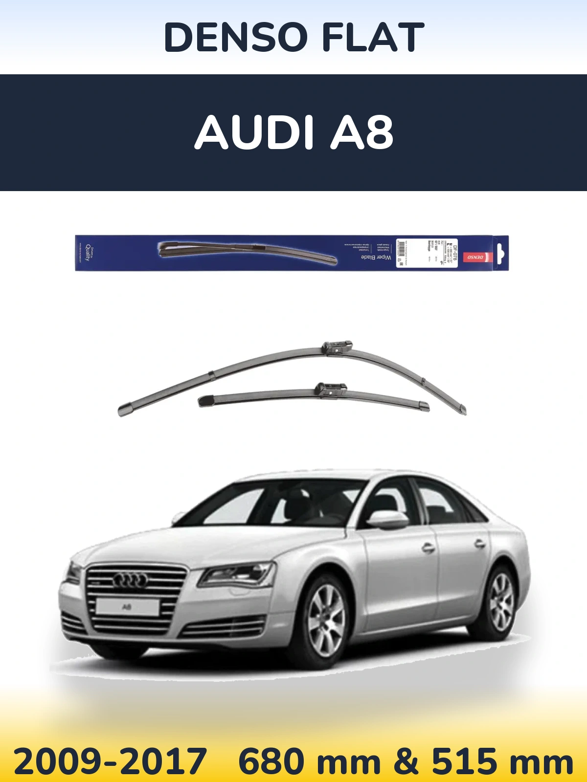 Front wiper blade set Denso Flat 680 & 500 mm for Audi A8 2009-2017