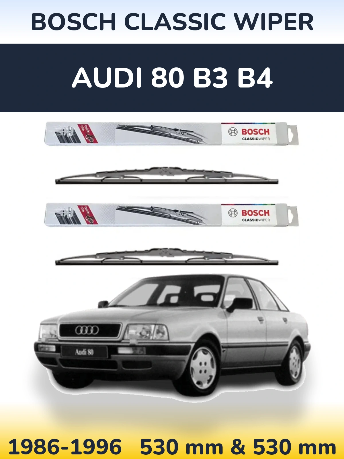 Front wiper blade set BOSCH Classic Wiper 530 & 530 mm for Audi 80 B3 B4 1986-1996