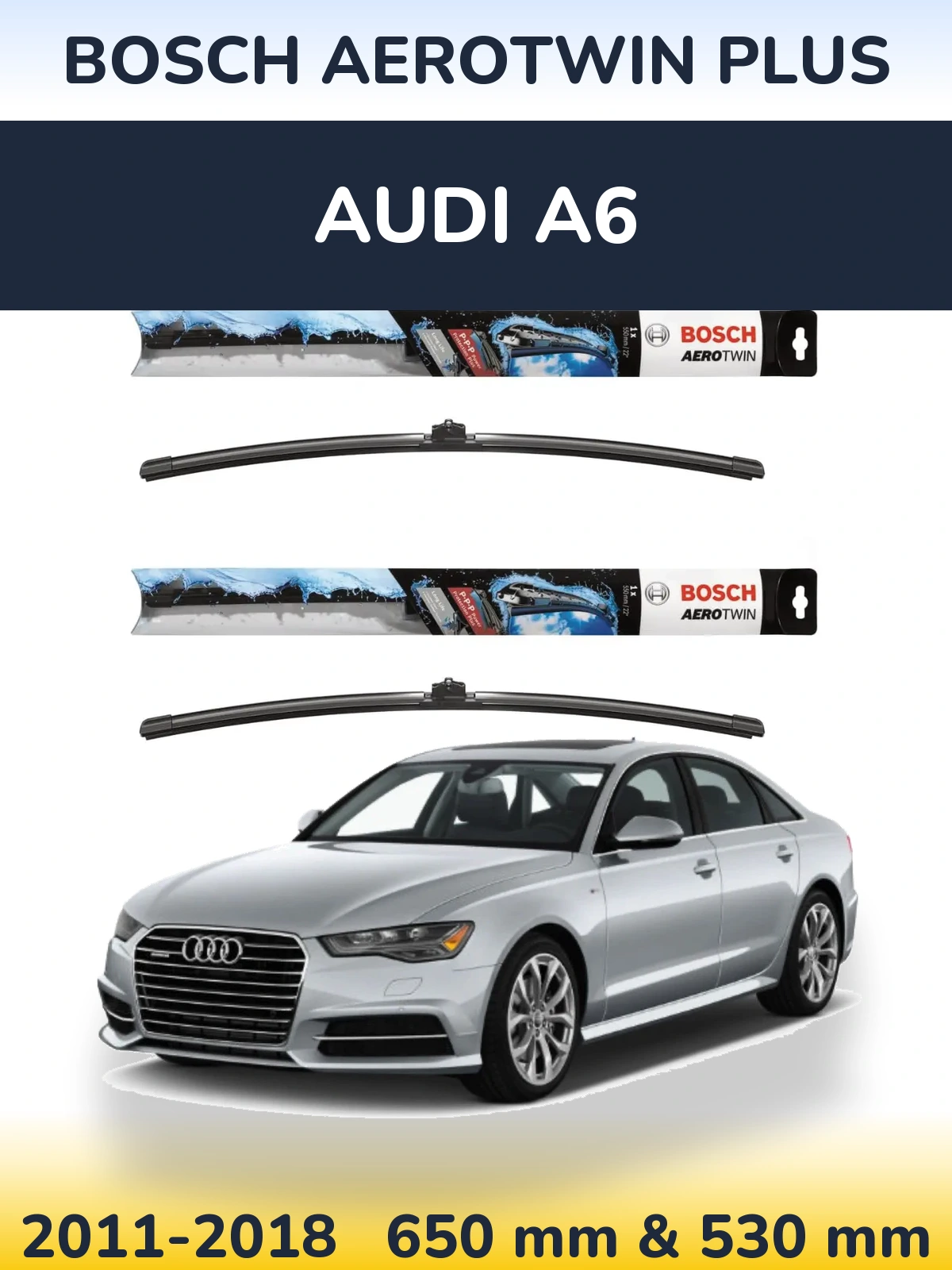 Комплект передних дворников BOSCH AeroTwin Plus 650 & 530 мм для Audi A6 2011-2018