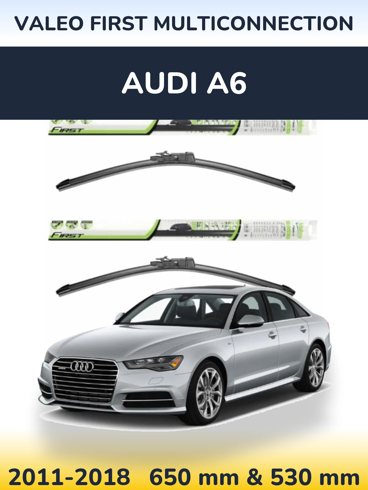 Komplet przednich wycieraczek Valeo First MultiConnection 650 & 530 mm do Audi A6 2011-2018