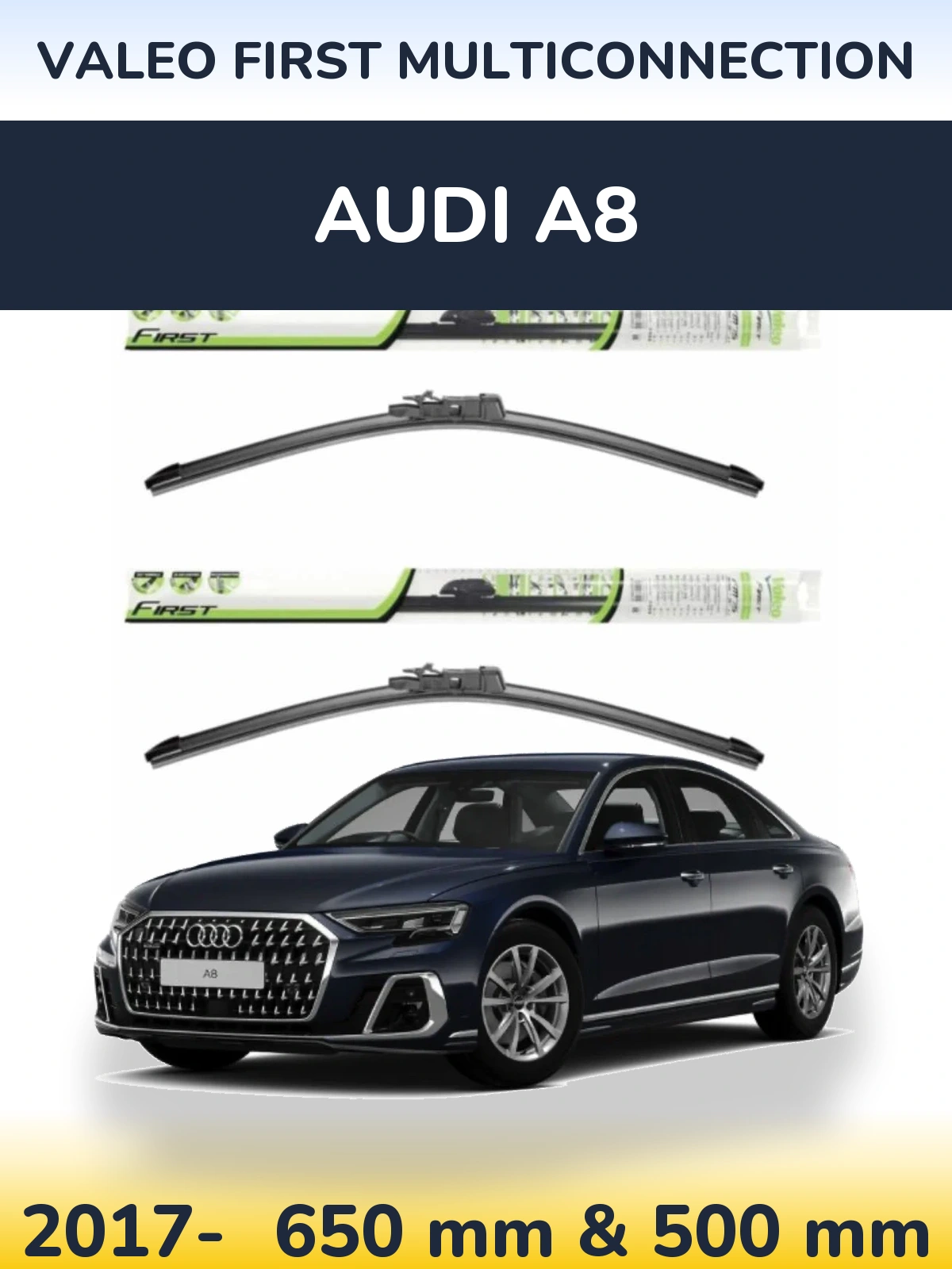 Front wiper blade set Valeo First MultiConnection 650 & 500 mm for Audi A8 2017-2026
