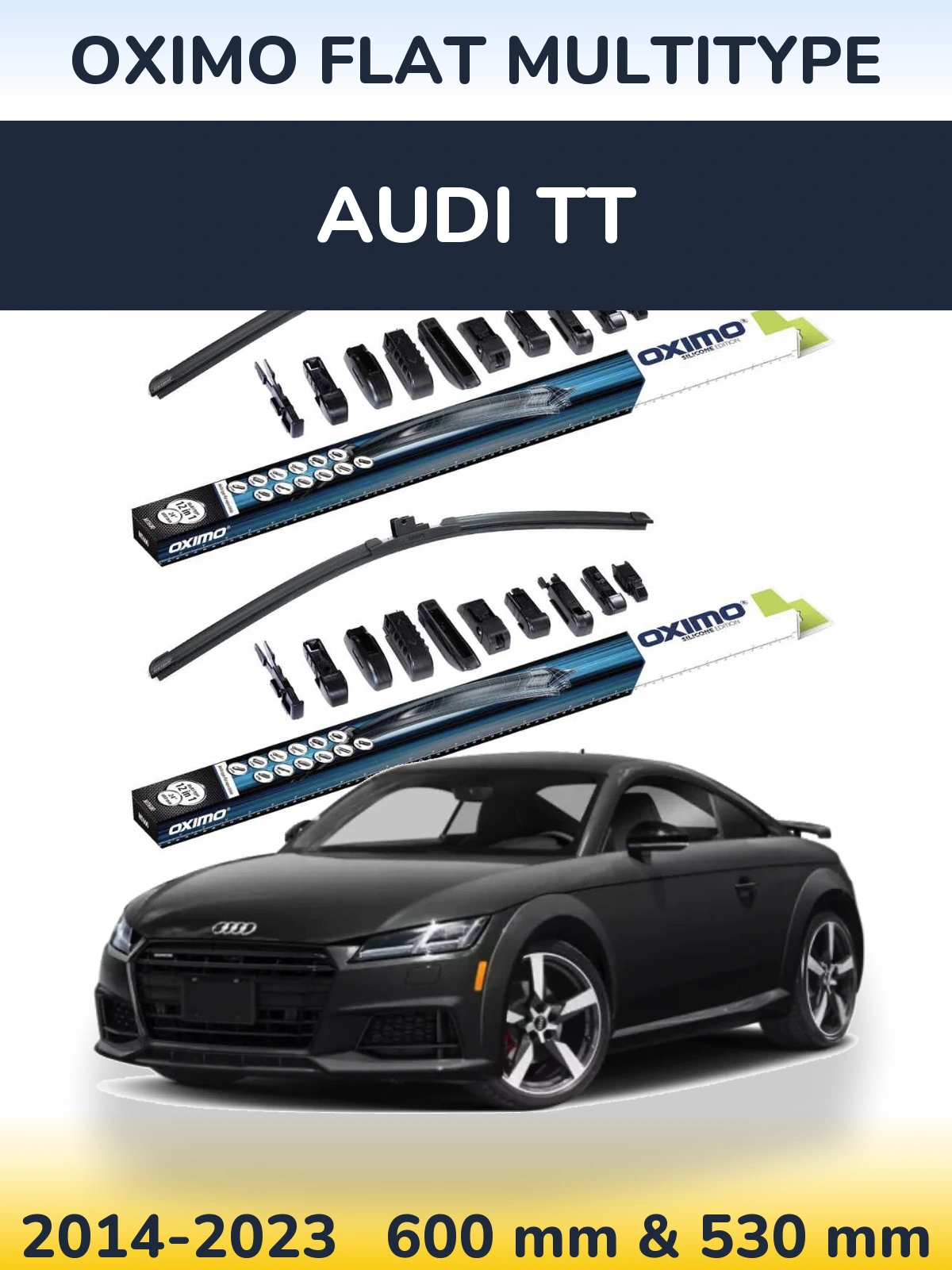Front wiper blade set Oximo Flat MultiTypee 600 & 530 mm for Audi TT 2014-2023