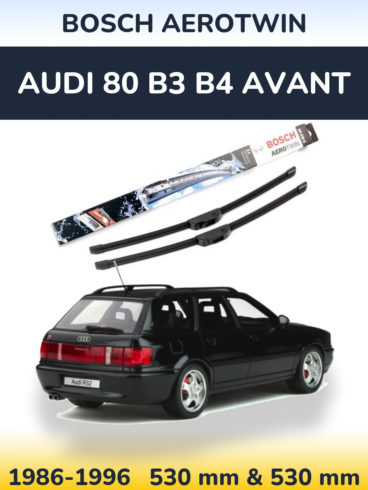 Комплект передних дворников BOSCH AeroTwin 530 & 530 мм для Audi 80 B3 B4 Avant 1986-1996