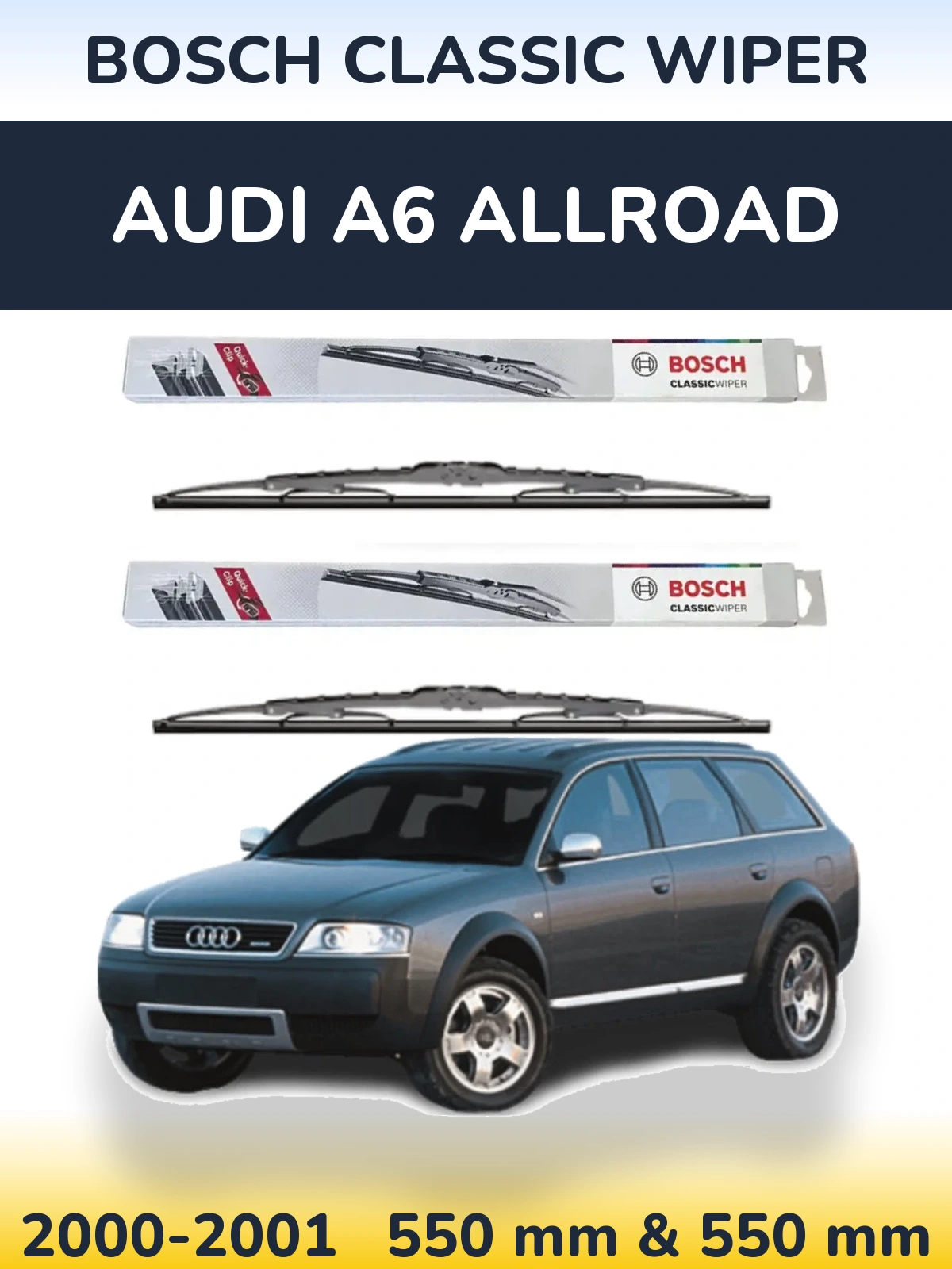 Komplet przednich wycieraczek BOSCH Classic Wiper 550 & 550 mm do Audi A6 Allroad 2000-2001