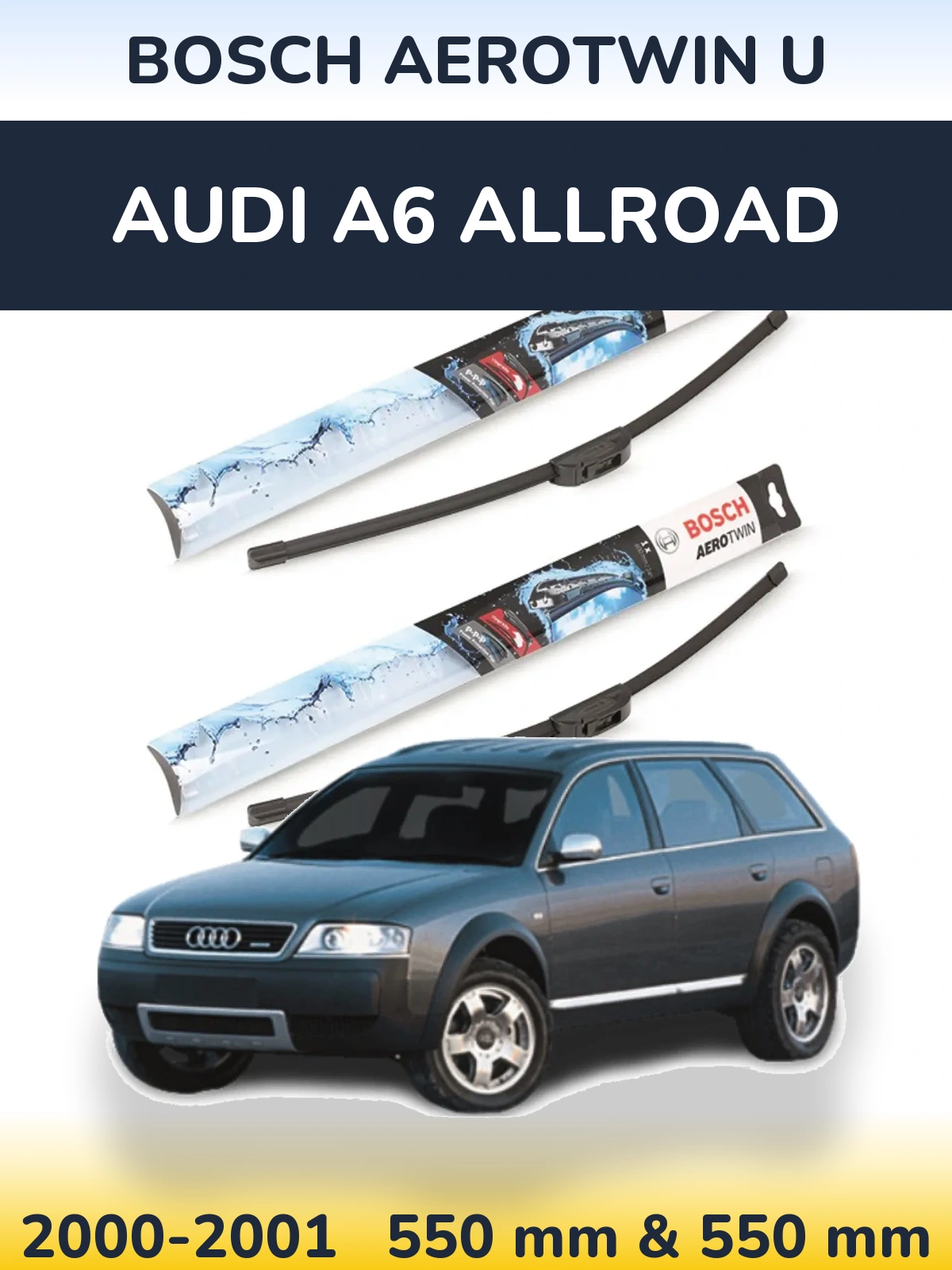 Komplet przednich wycieraczek BOSCH AeroTwin U 550 & 550 mm do Audi A6 Allroad 2000-2001