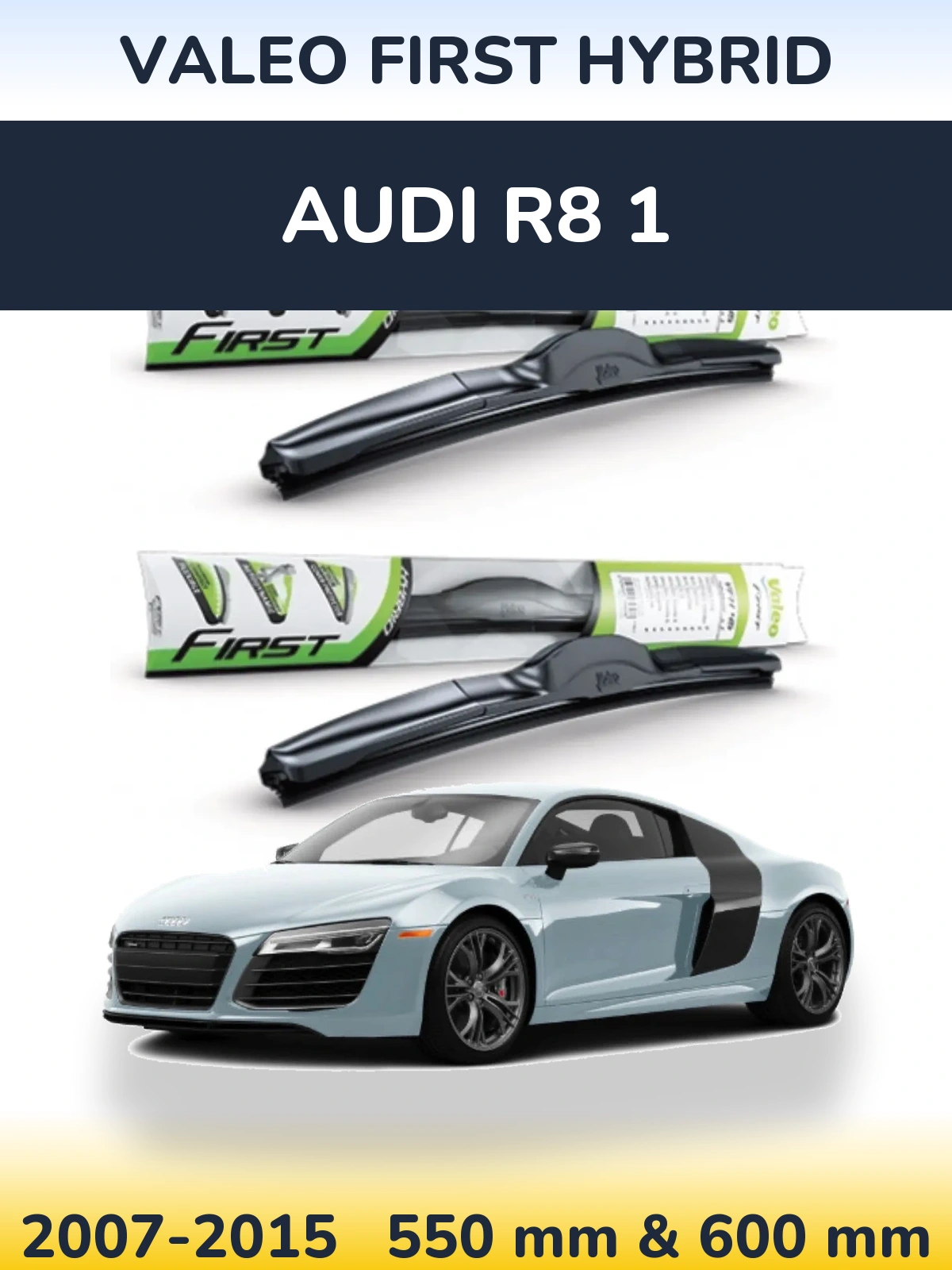 Komplet przednich wycieraczek Valeo First Hybrid 550 & 600 mm do Audi R8 1 2007-2015