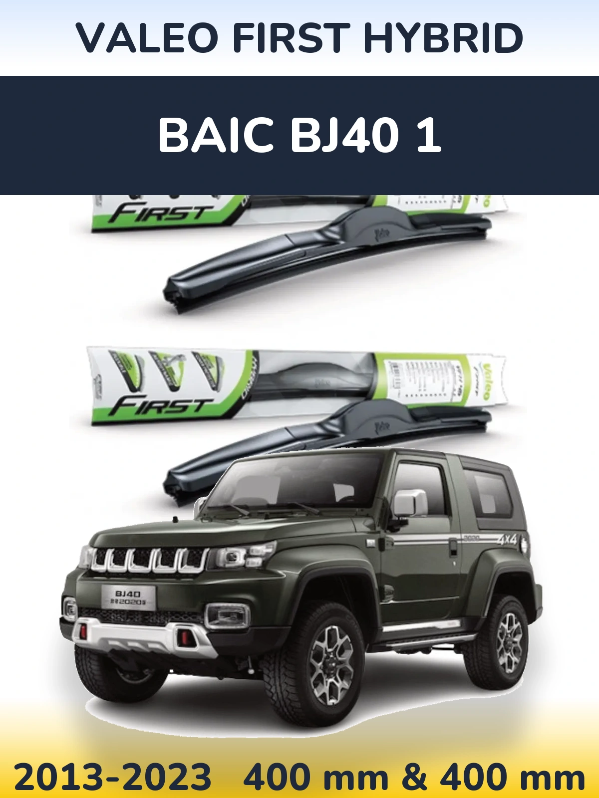 Front wiper blade set Valeo First Hybrid 400 & 400 mm for BAIC BJ40 1 2013-2023