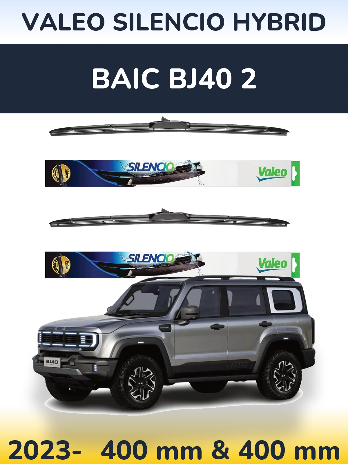 Komplet przednich wycieraczek Valeo Silencio Hybrid 400 & 400 mm do BAIC BJ40 2 2023-2026