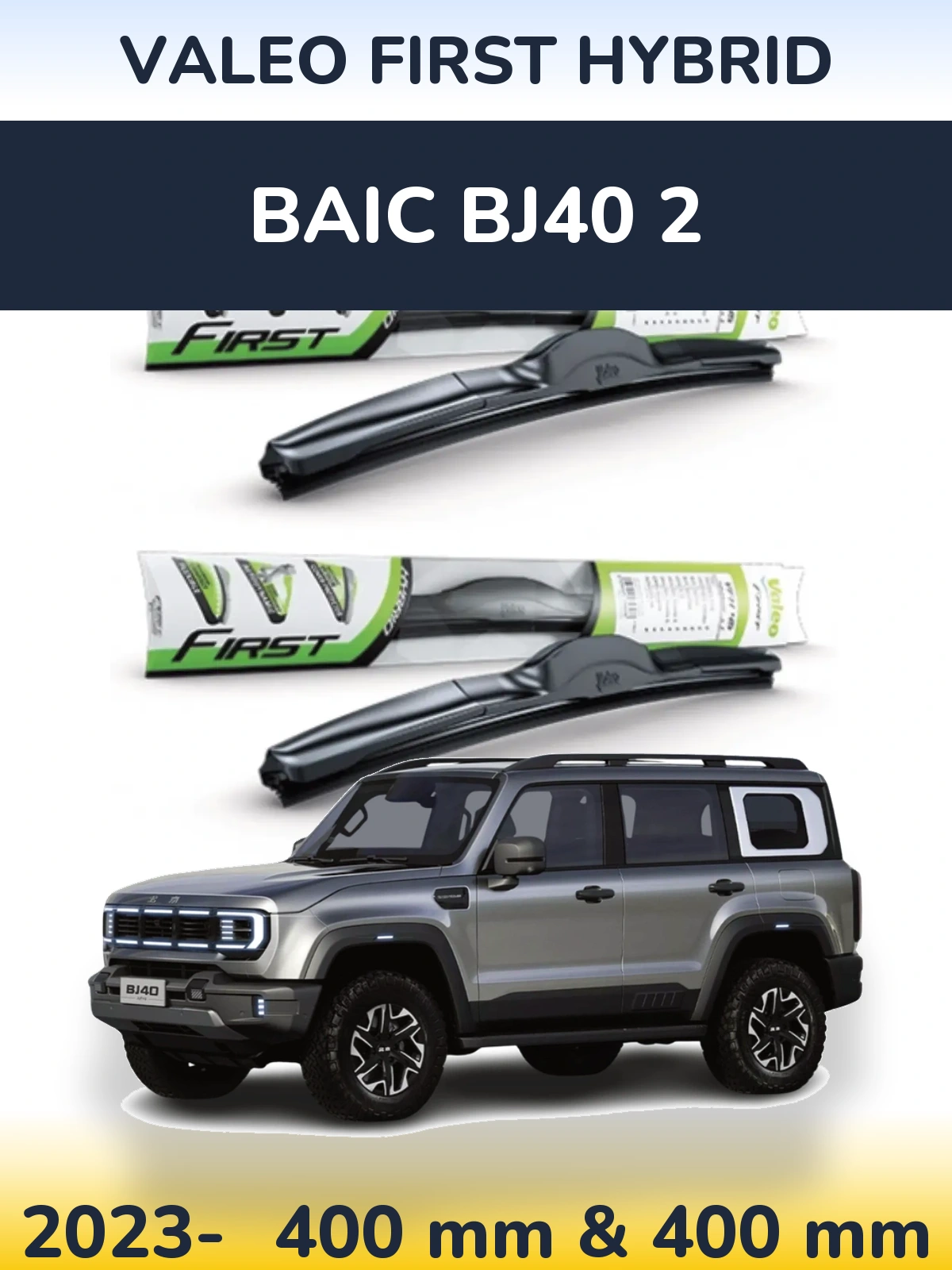 Komplet przednich wycieraczek Valeo First Hybrid 400 & 400 mm do BAIC BJ40 2 2023-2026