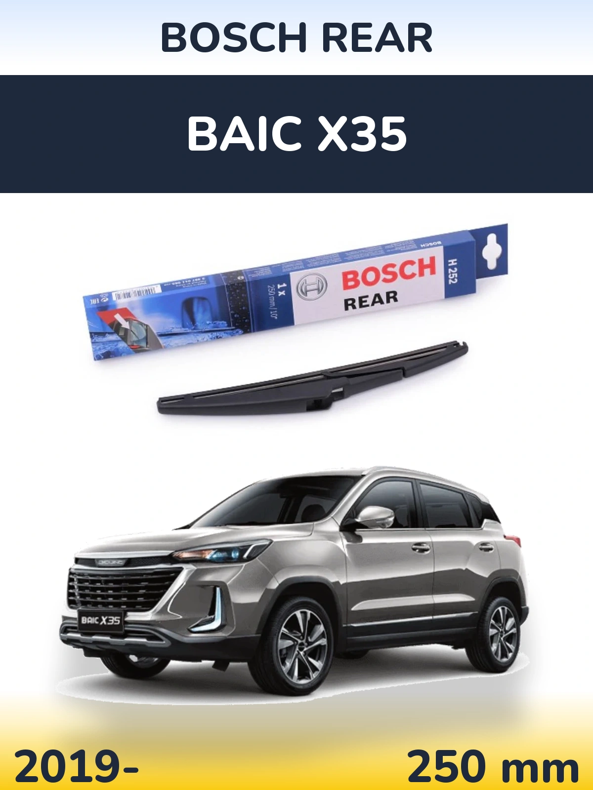 Tylna wycieraczka BOSCH Rear 250 mm do BAIC X35 2019-2026