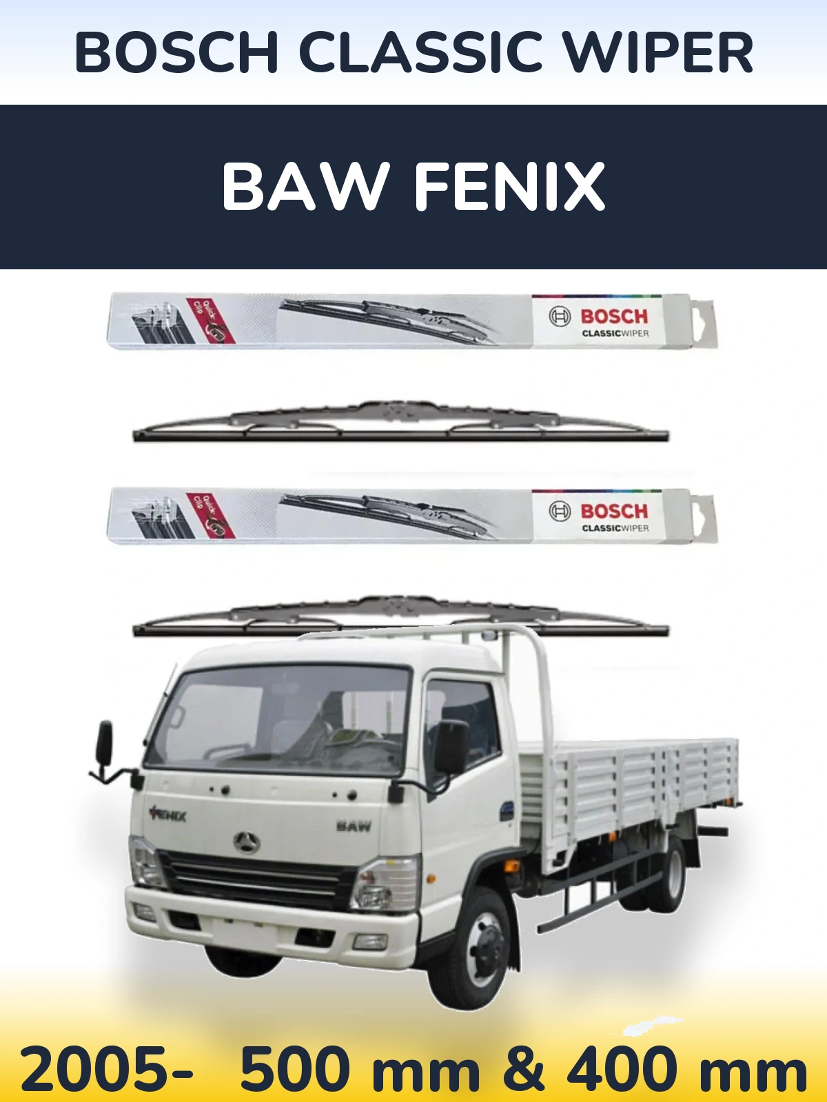 Komplet przednich wycieraczek BOSCH Classic Wiper 500 & 400 mm do BAW Fenix 2005-2026