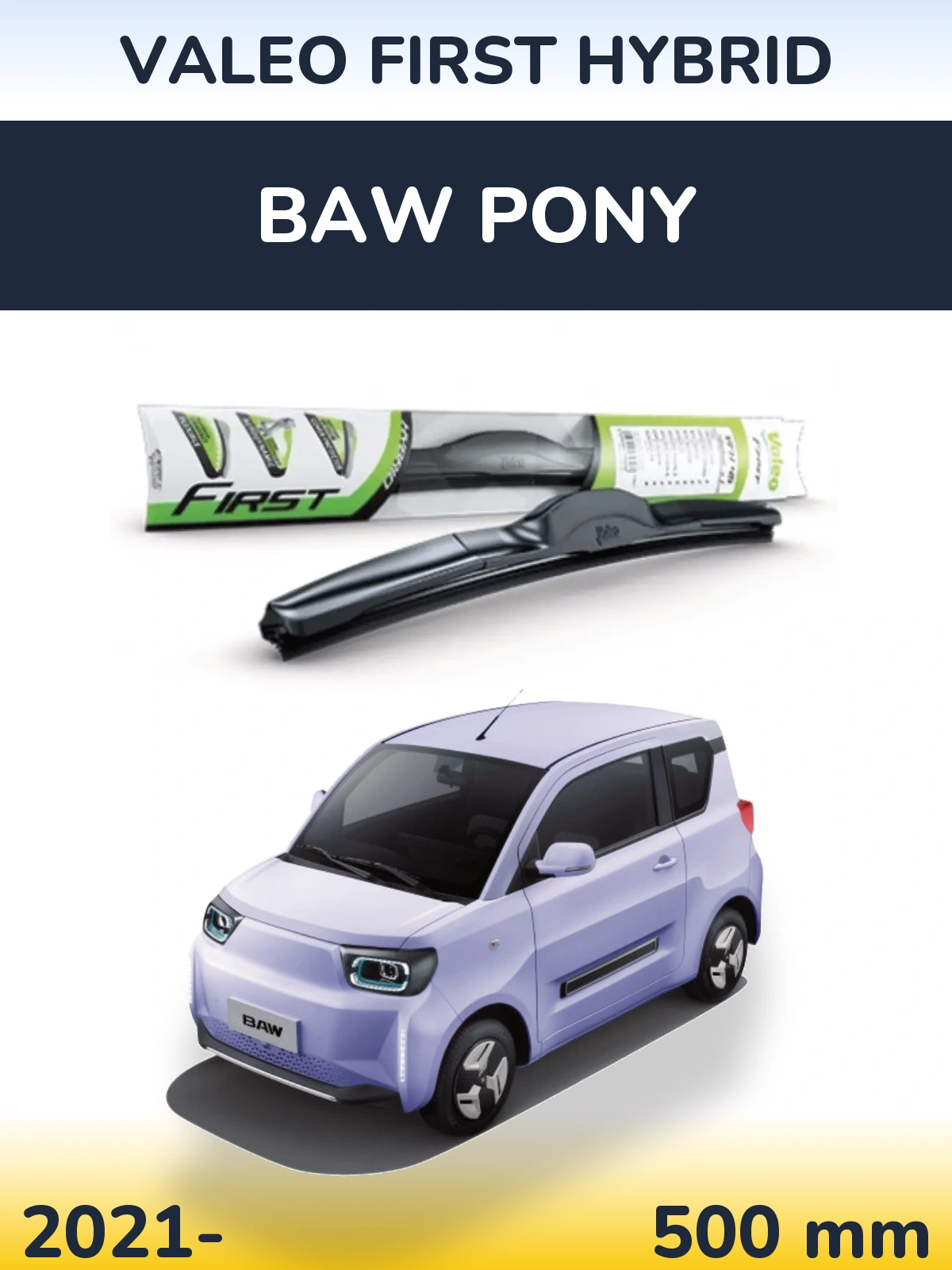 Przednia wycieraczka Valeo First Hybrid 500 mm do BAW Pony 2021-2026