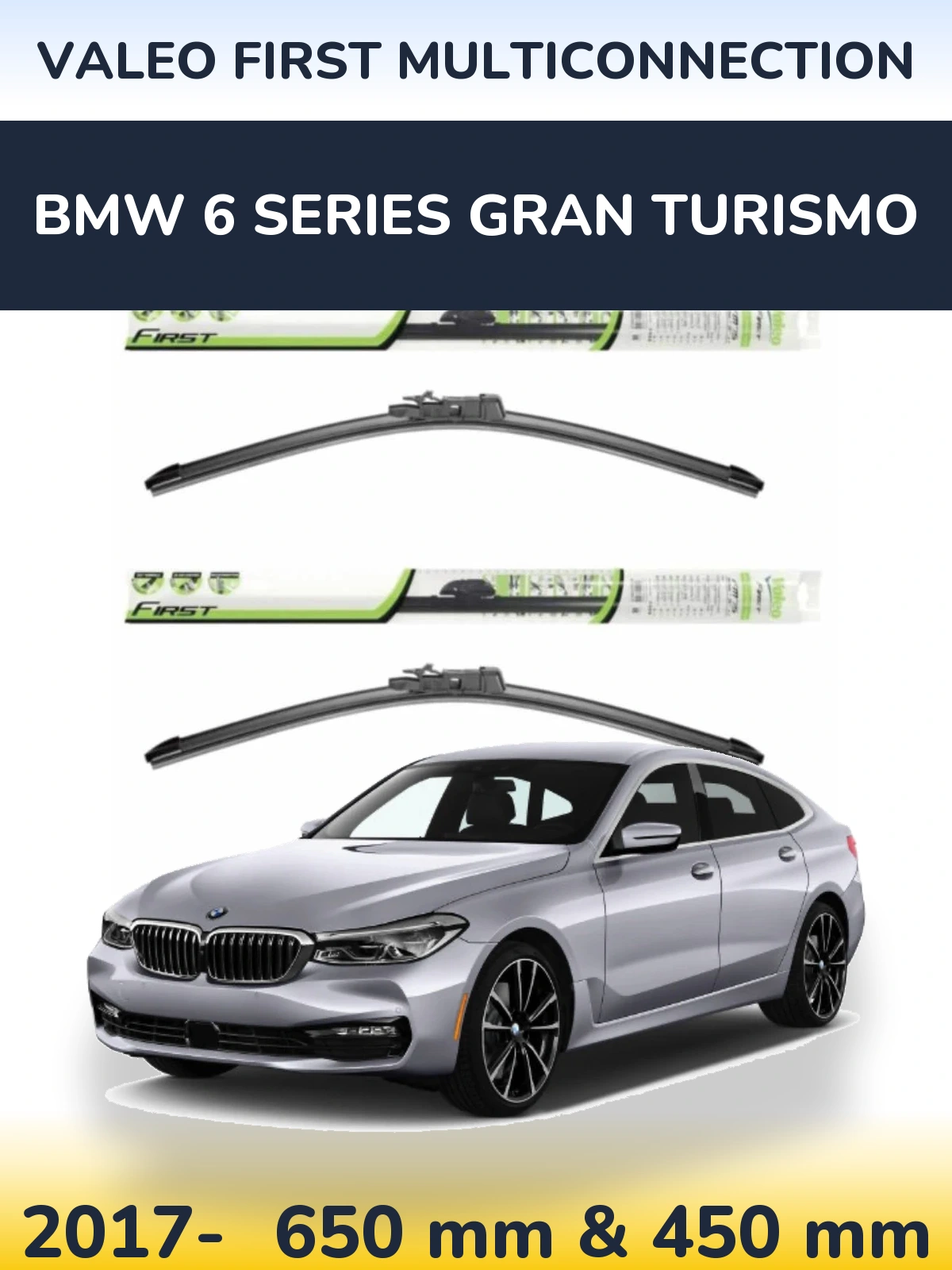 Front wiper blade set Valeo First MultiConnection 650 & 450 mm for BMW 6 Series Gran Turismo 2017-2026