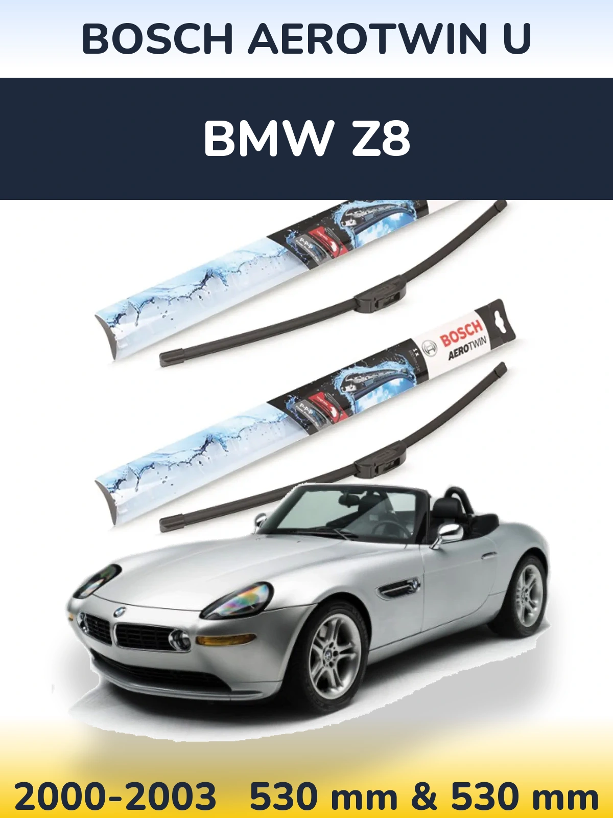 Komplet przednich wycieraczek BOSCH AeroTwin U 530 & 530 mm do BMW Z8 2000-2003