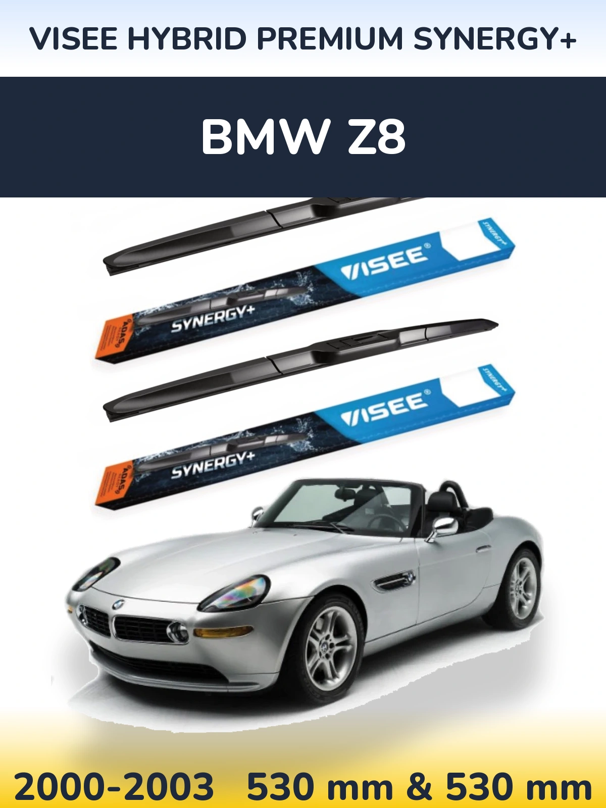 Komplet przednich wycieraczek VISEE HYBRID PREMIUM SYNERGY+ 530 & 530 mm do BMW Z8 2000-2003