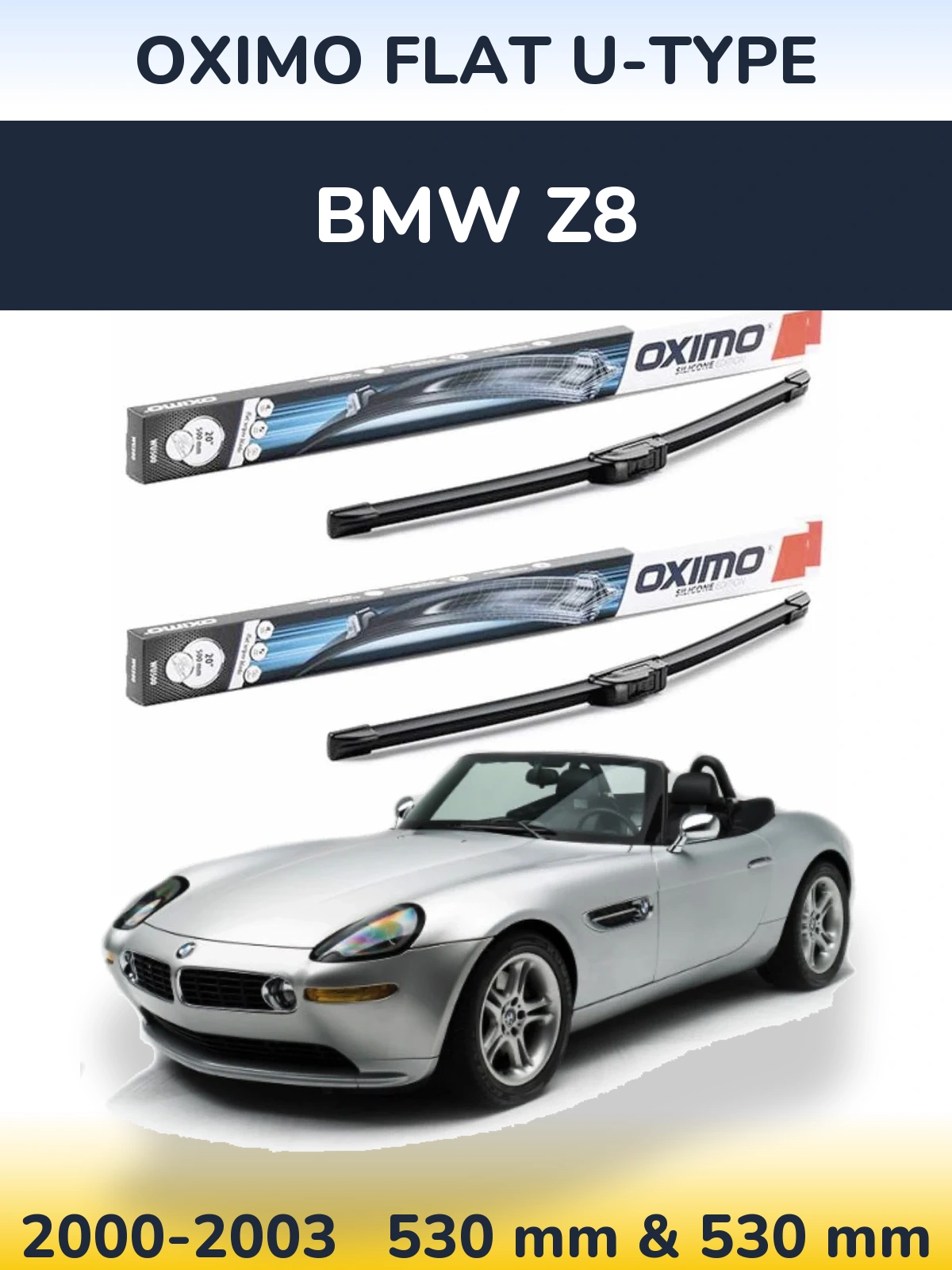 Komplet przednich wycieraczek Oximo Flat U-type 530 & 530 mm do BMW Z8 2000-2003