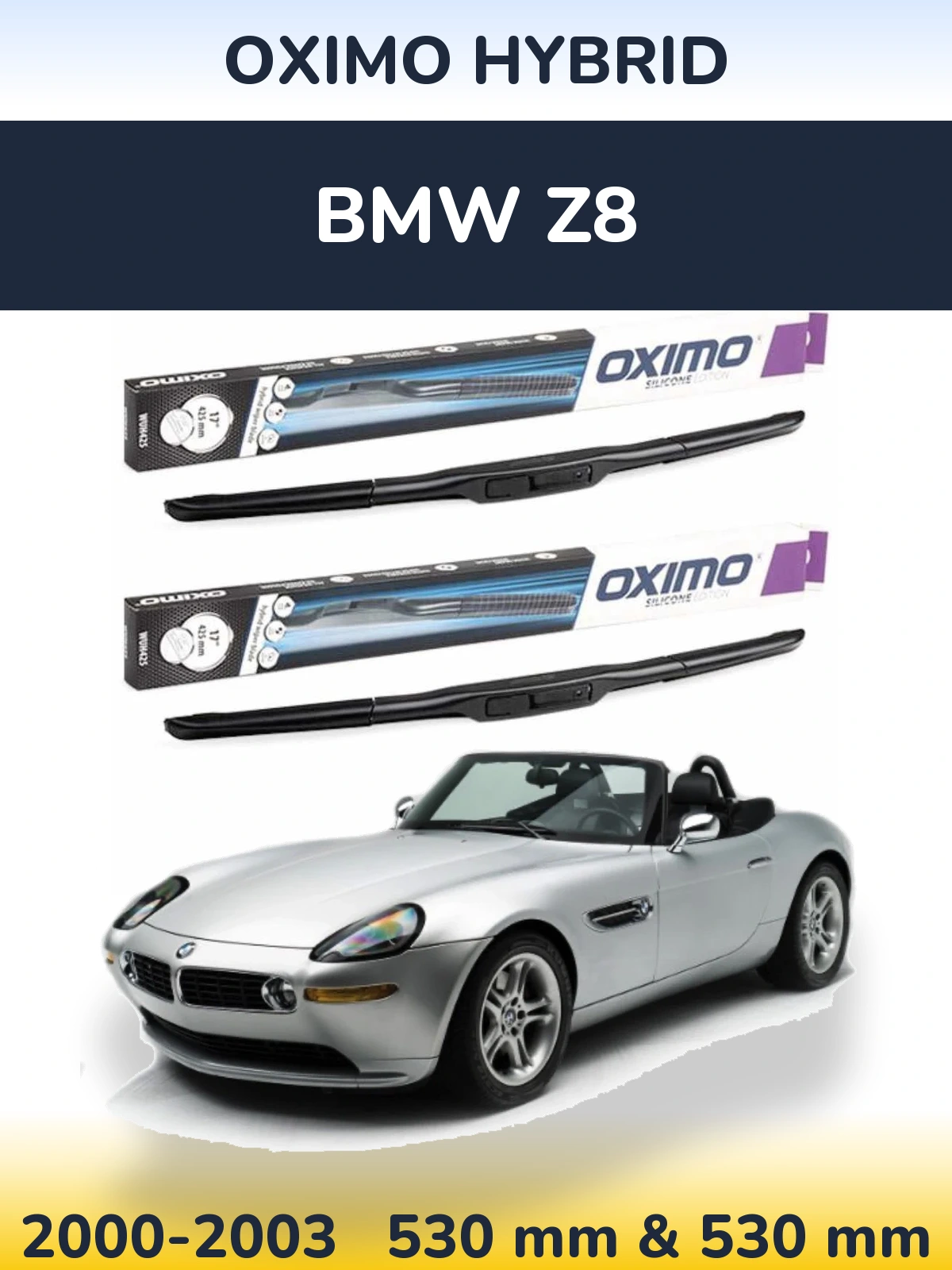 Комплект передних дворников Oximo Hybrid 530 & 530 мм для BMW Z8 2000-2003