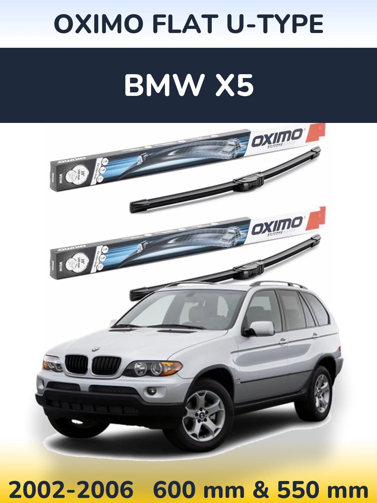 Komplet przednich wycieraczek Oximo Flat U-type 600 & 550 mm do BMW X5 2002-2006