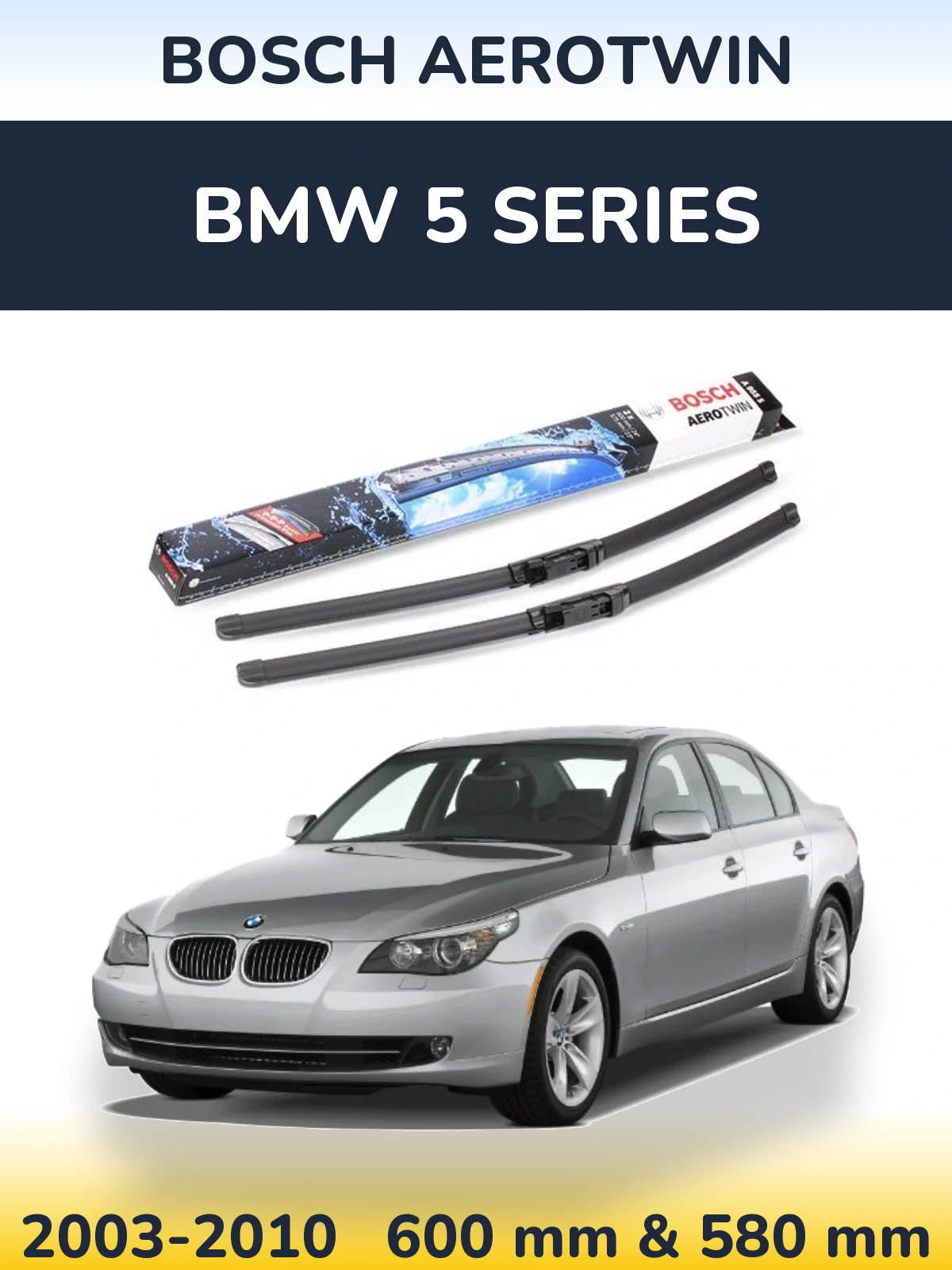 Komplet przednich wycieraczek BOSCH AeroTwin 600 & 580 mm do BMW Seria 5 2003-2010