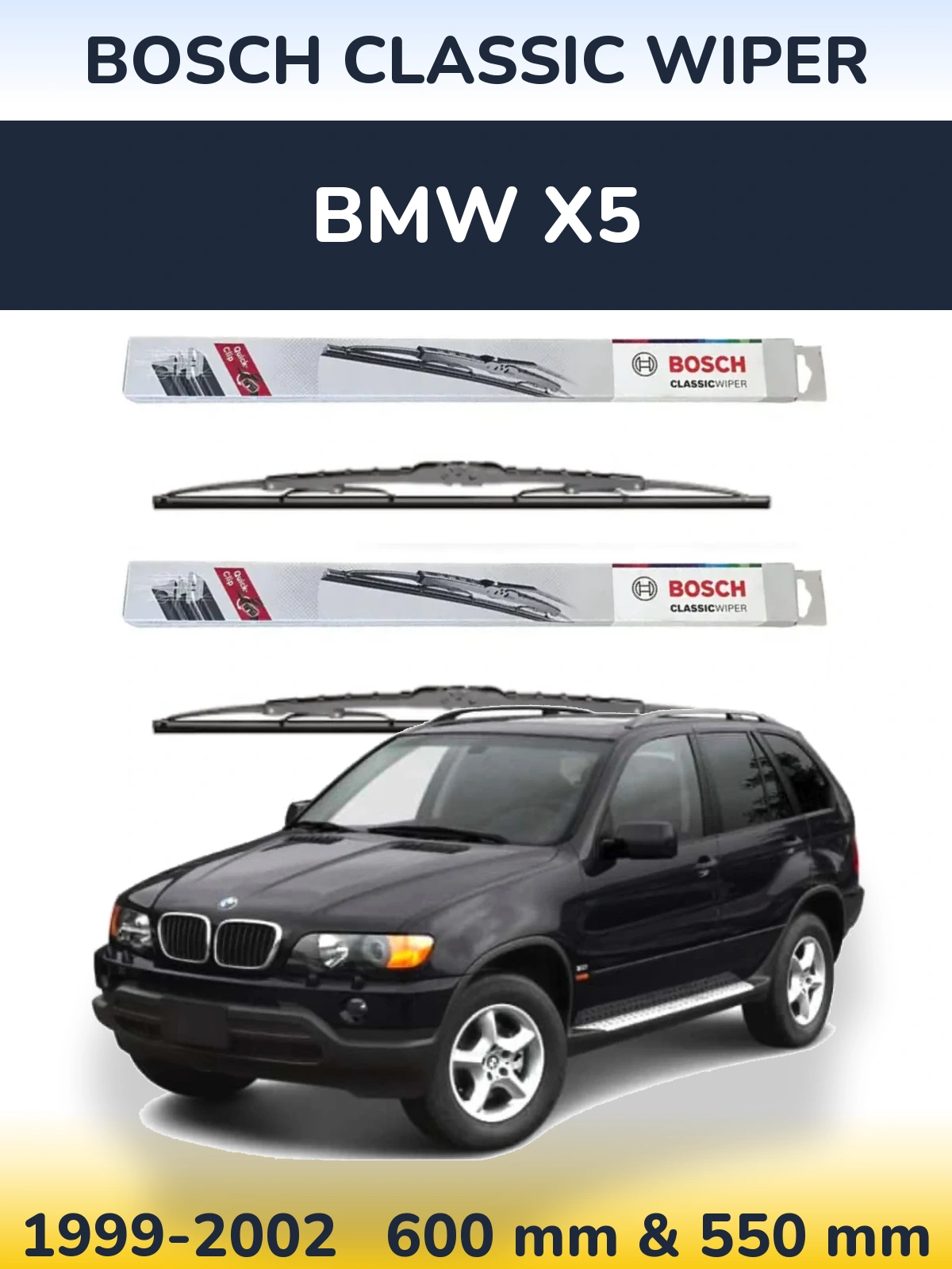Komplet przednich wycieraczek BOSCH Classic Wiper 600 & 550 mm do BMW X5 1999-2002