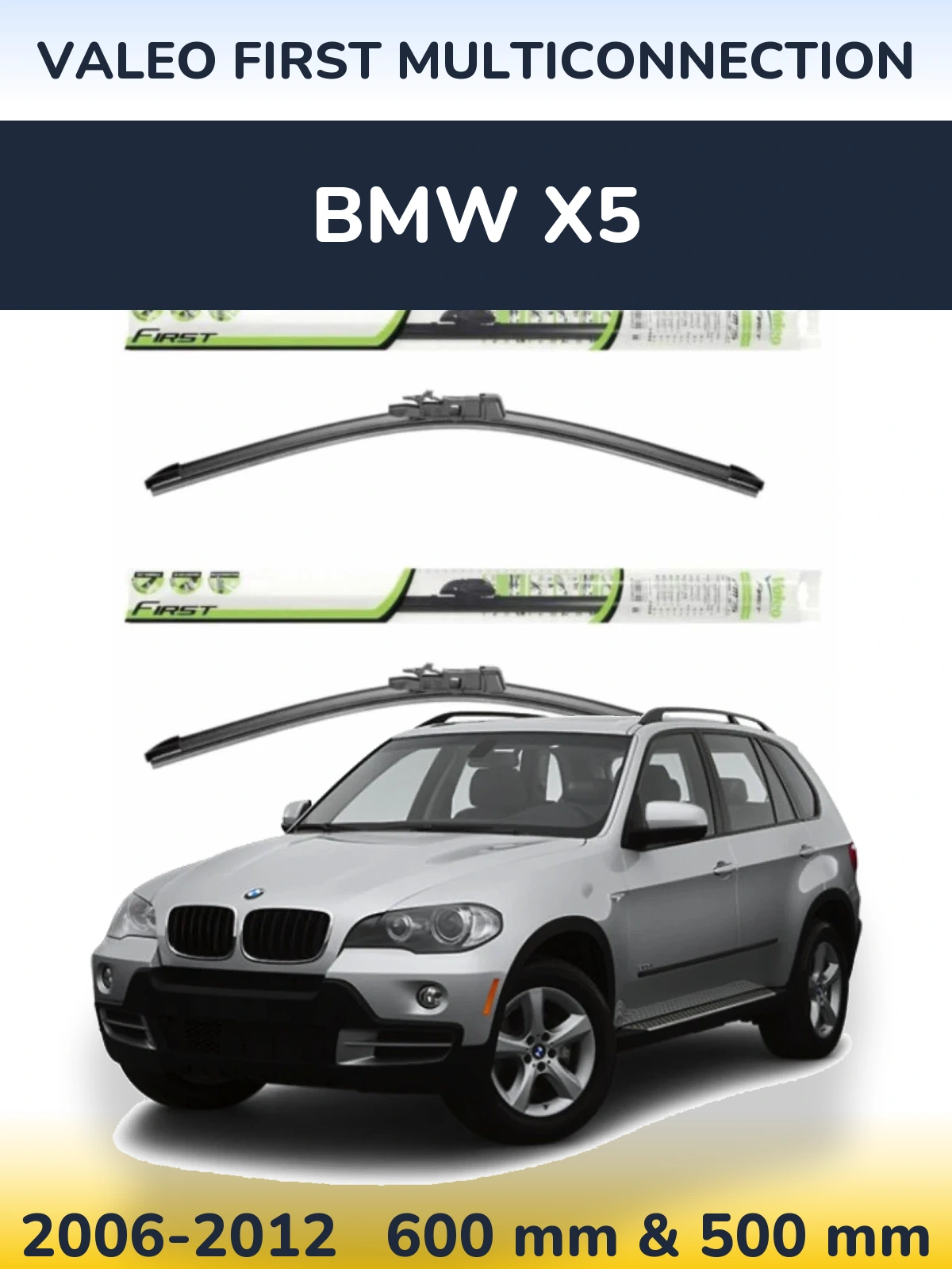 Komplet przednich wycieraczek Valeo First MultiConnection 600 & 500 mm do BMW X5 2006-2012