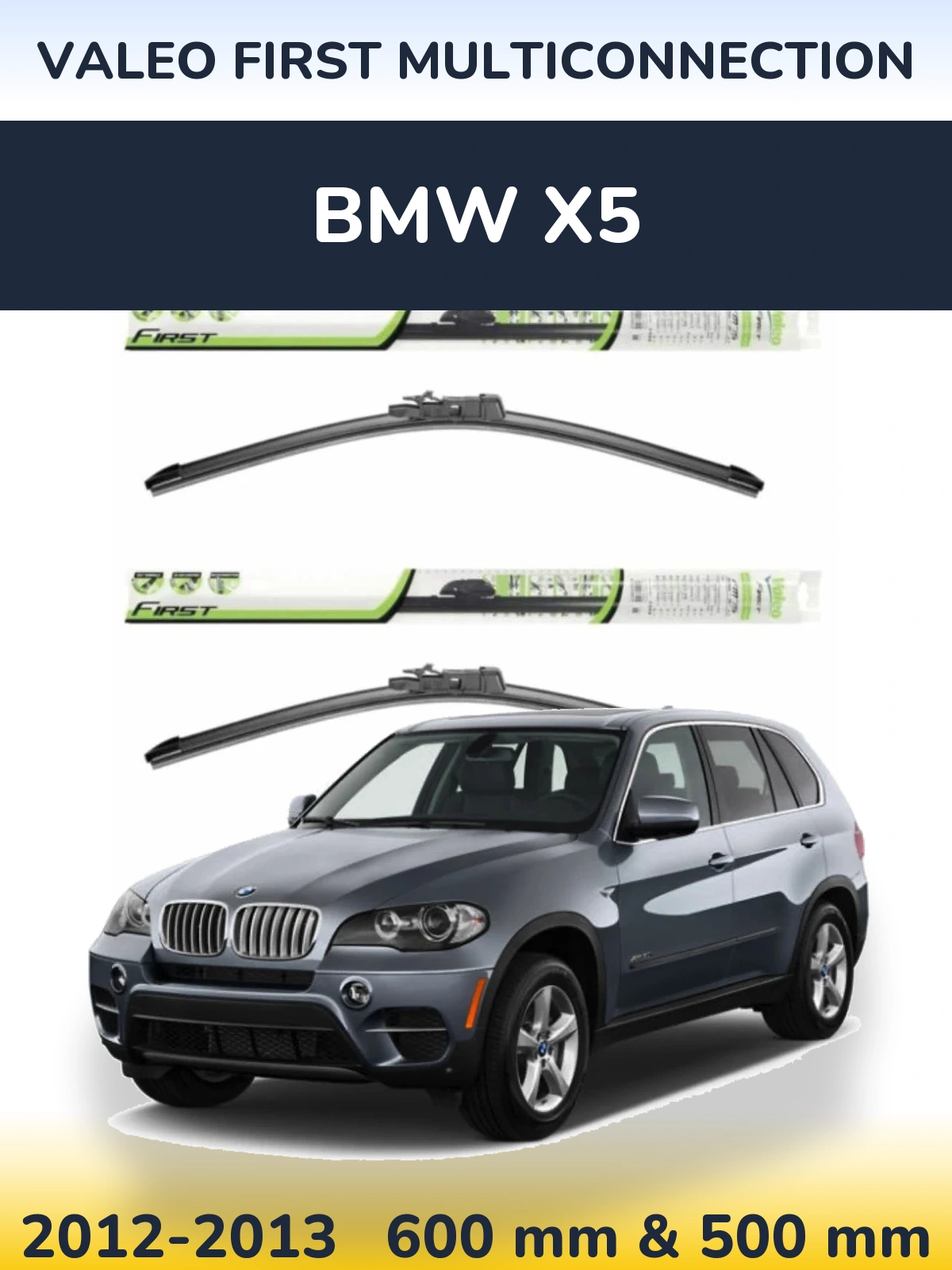 Front wiper blade set Valeo First MultiConnection 600 & 500 mm for BMW X5 2012-2013