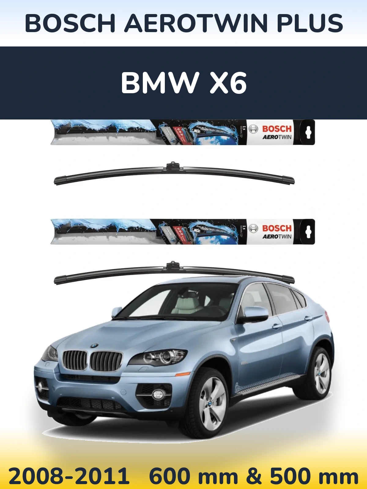 Komplet przednich wycieraczek BOSCH AeroTwin Plus 600 & 500 mm do BMW X6 2008-2011