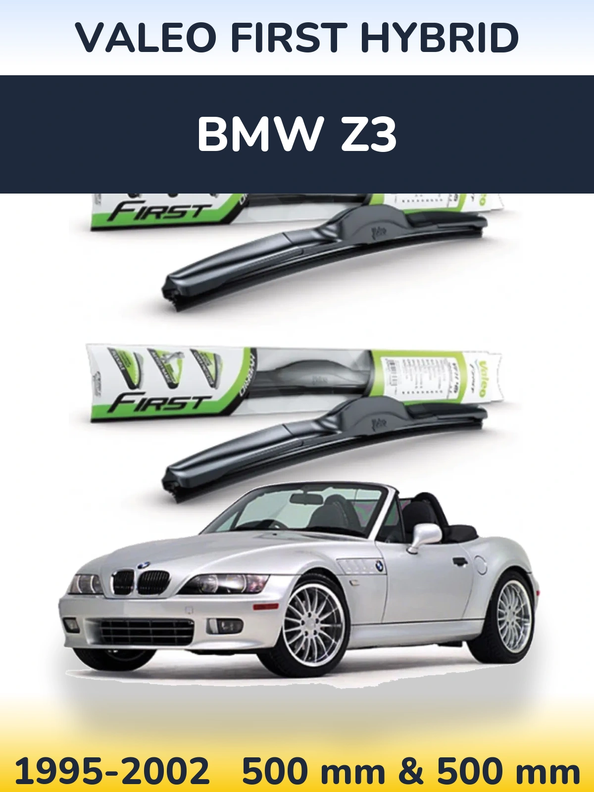 Komplet przednich wycieraczek Valeo First Hybrid 500 & 500 mm do BMW Z3 1995-2002