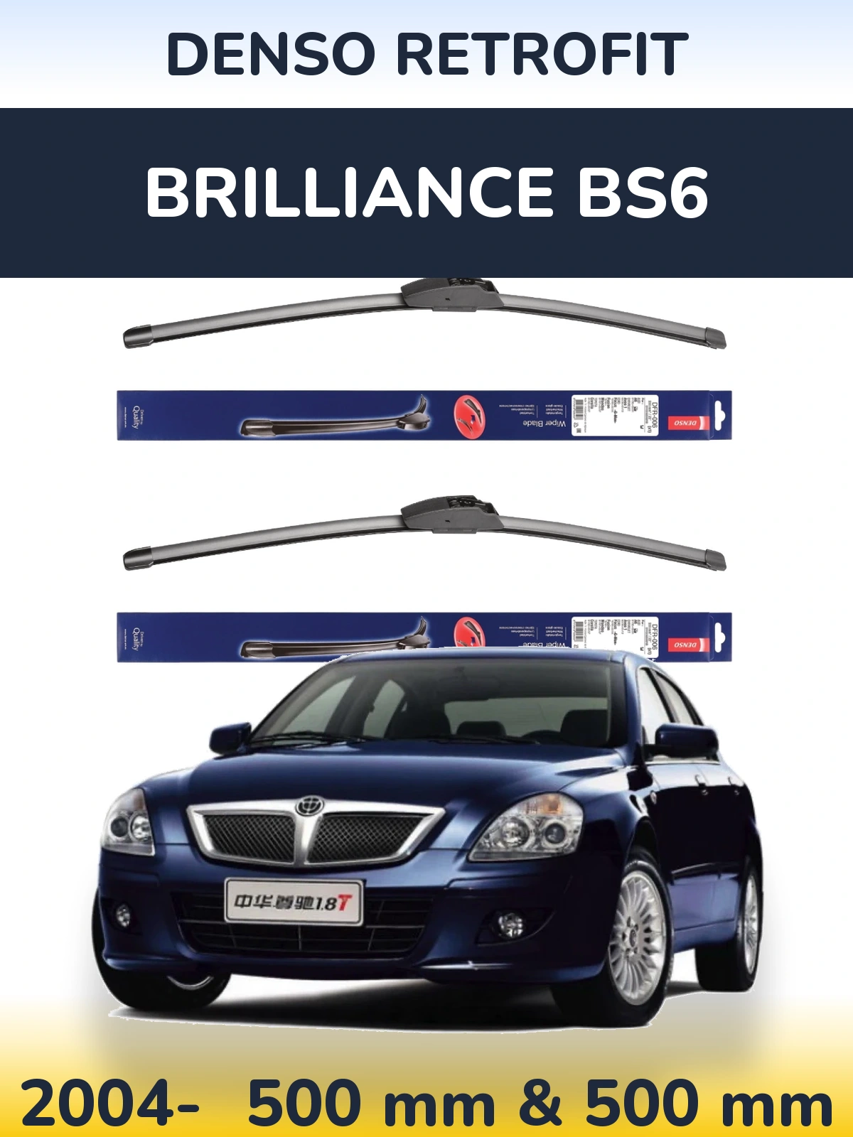 Front wiper blade set Denso Retrofit 500 & 500 mm for Brilliance BS6 2004-2026