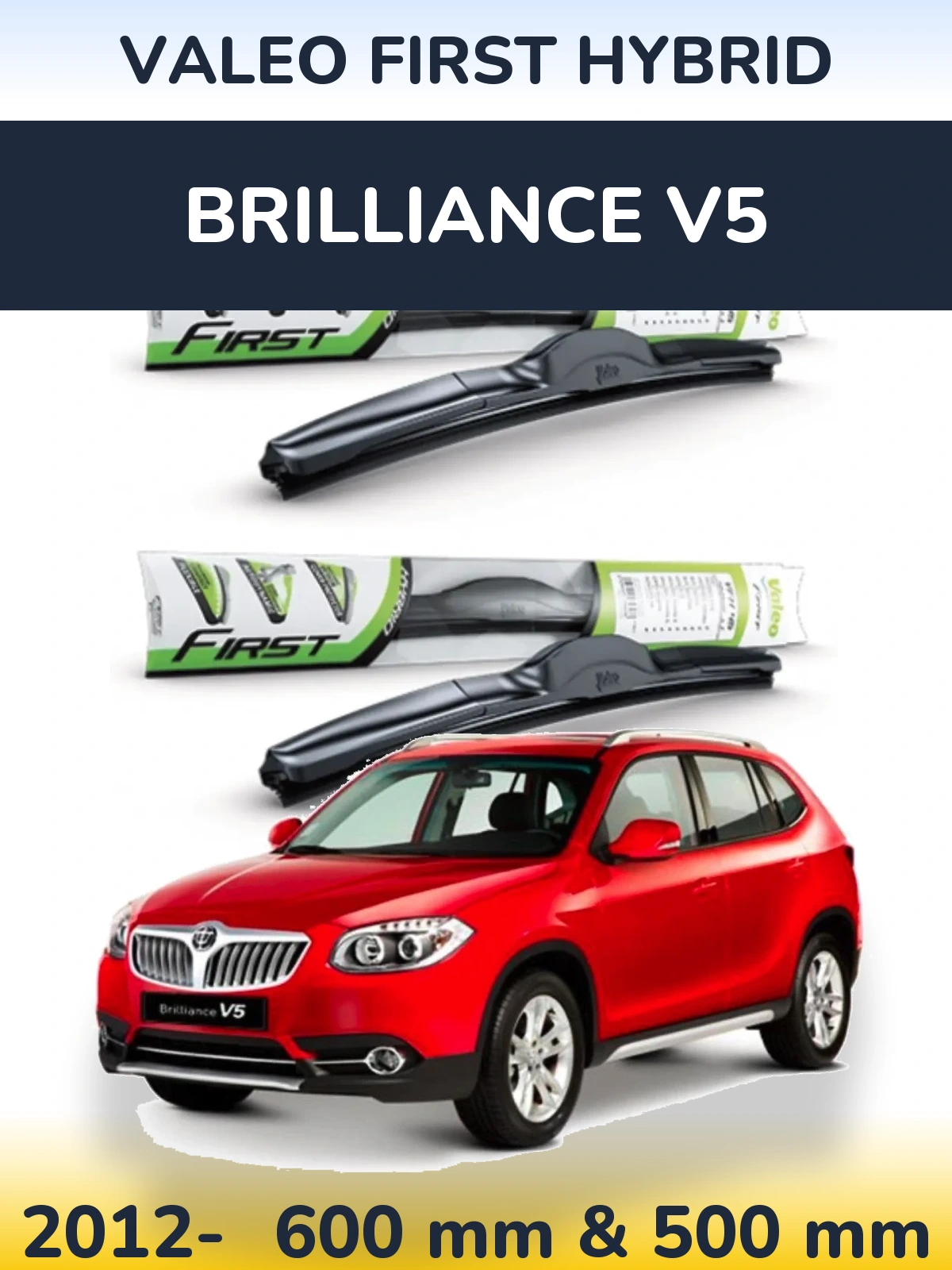 Komplet przednich wycieraczek Valeo First Hybrid 600 & 500 mm do Brilliance V5 2012-2026