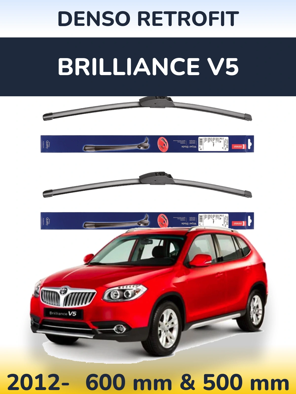 Комплект передних дворников Denso Retrofit 600 & 500 мм для Brilliance V5 2012-2026