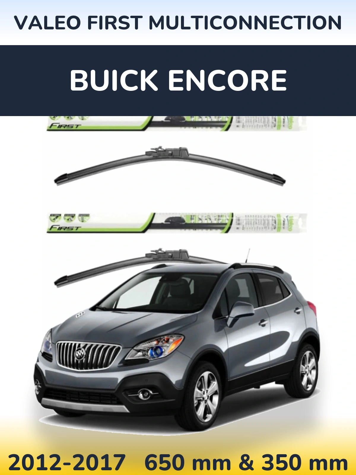 Komplet przednich wycieraczek Valeo First MultiConnection 650 & 350 mm do Buick Encore 2012-2017