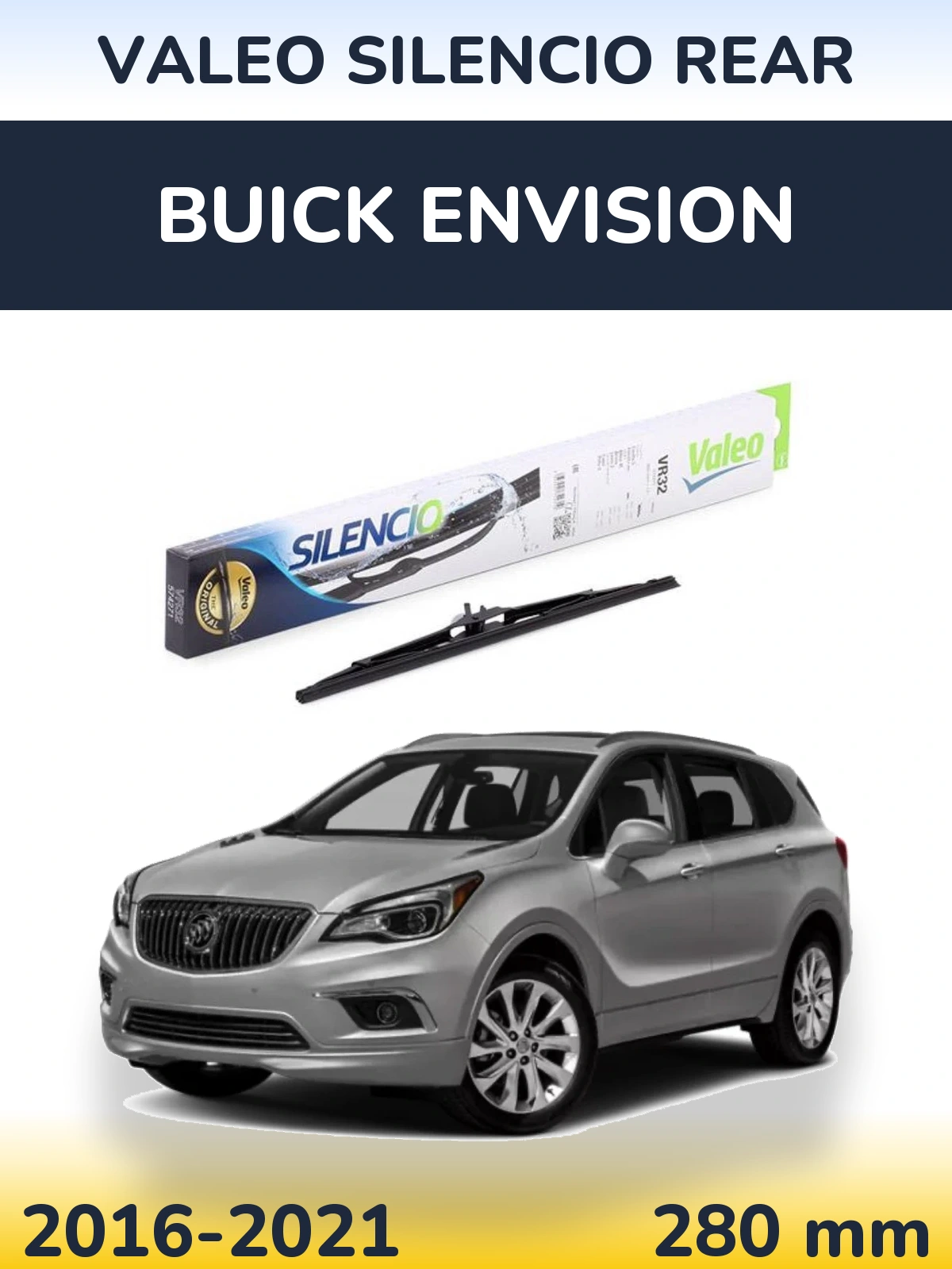 Tylna wycieraczka Valeo Silencio Rear 280 mm do Buick Envision 2016-2021