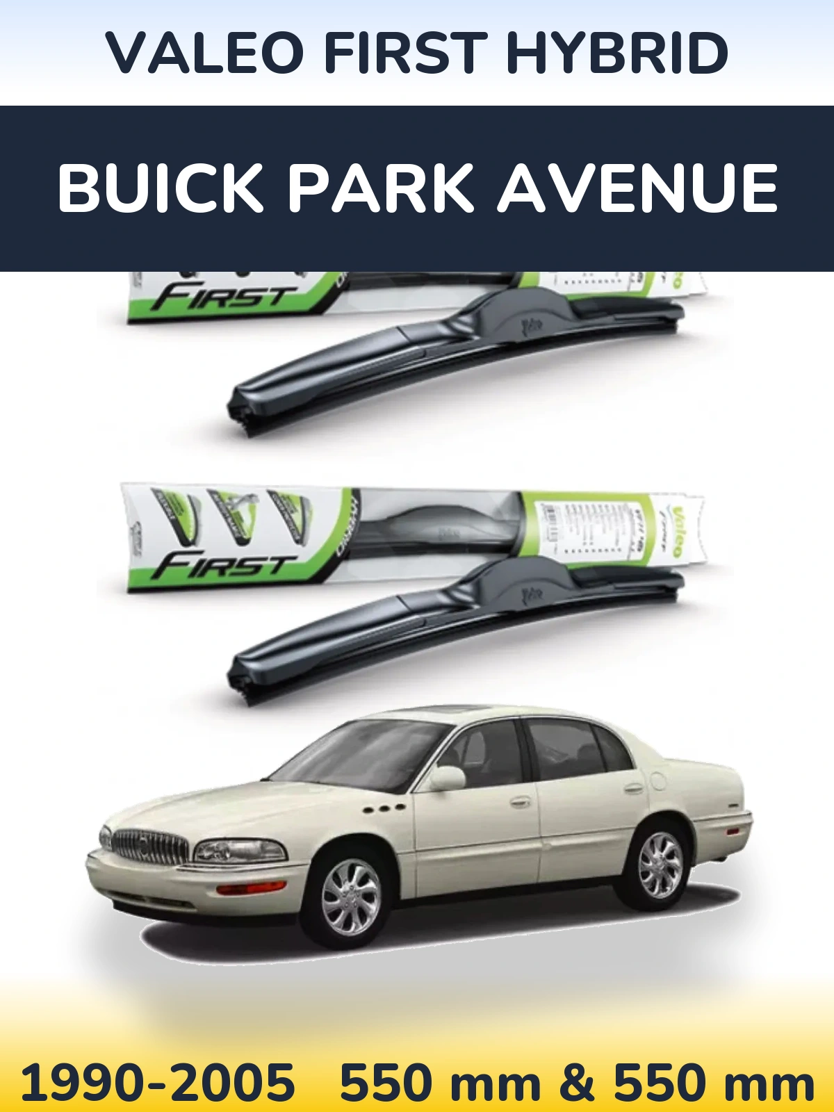 Komplet przednich wycieraczek Valeo First Hybrid 550 & 550 mm do Buick Park Avenue 1990-2005