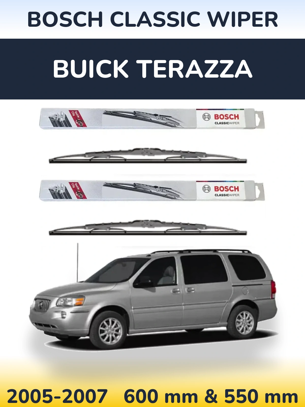 Komplet przednich wycieraczek BOSCH Classic Wiper 600 & 550 mm do Buick Terazza 2005-2007