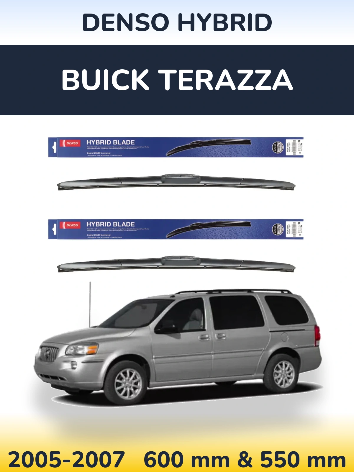 Komplet przednich wycieraczek Denso Hybrid 600 & 550 mm do Buick Terazza 2005-2007
