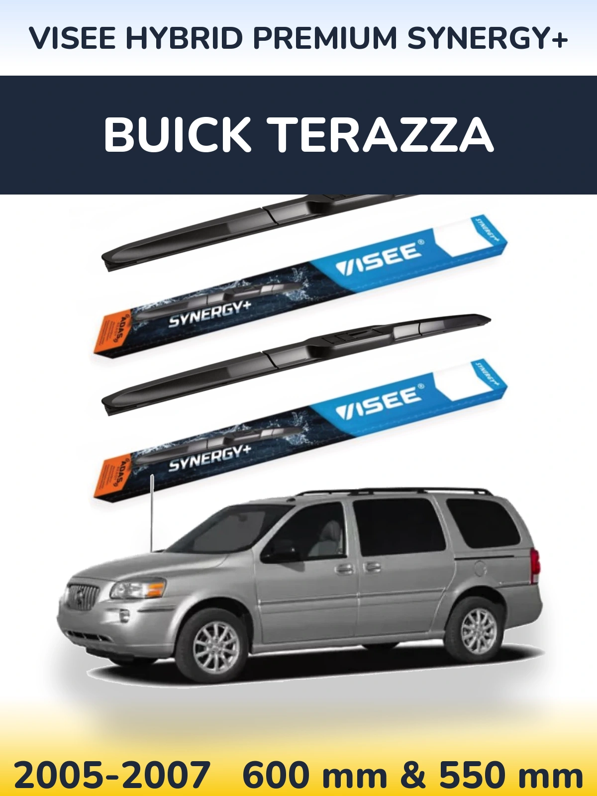 Komplet przednich wycieraczek VISEE HYBRID PREMIUM SYNERGY+ 600 & 550 mm do Buick Terazza 2005-2007