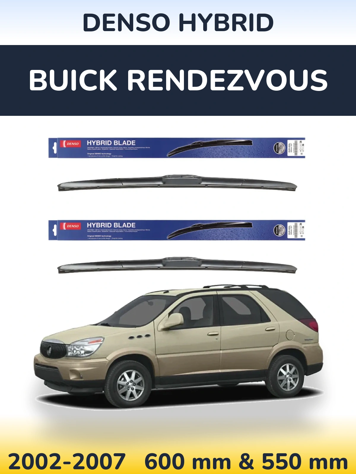 Komplet przednich wycieraczek Denso Hybrid 600 & 550 mm do Buick Rendezvous 2002-2007