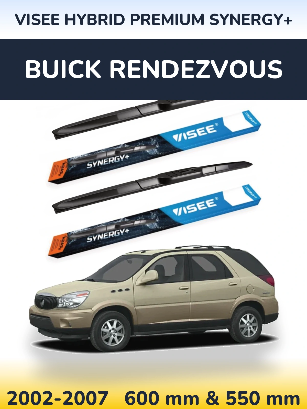 Komplet przednich wycieraczek VISEE HYBRID PREMIUM SYNERGY+ 600 & 550 mm do Buick Rendezvous 2002-2007
