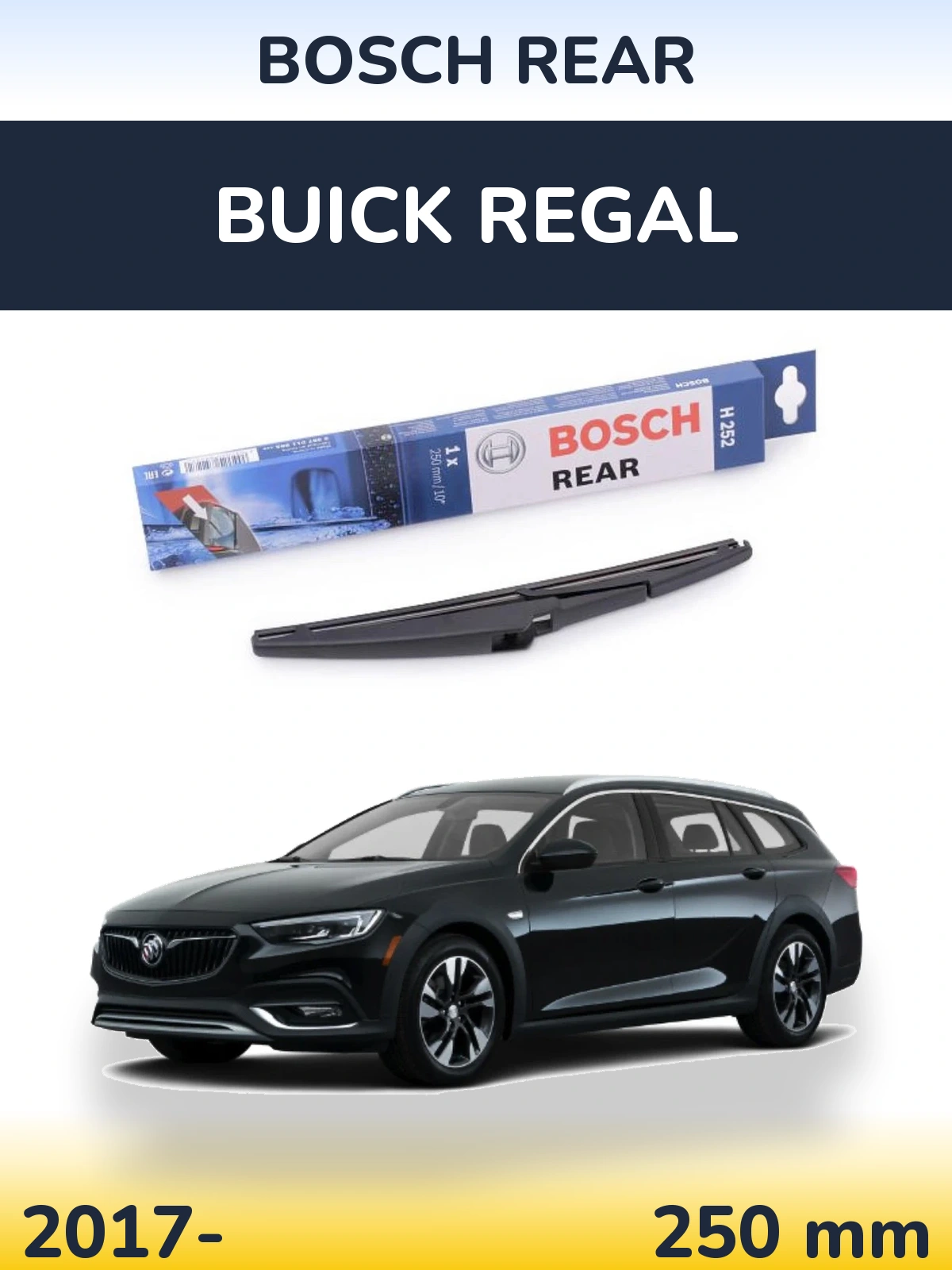 Задний дворник BOSCH Rear 250 мм для Buick Regal 2017-2026