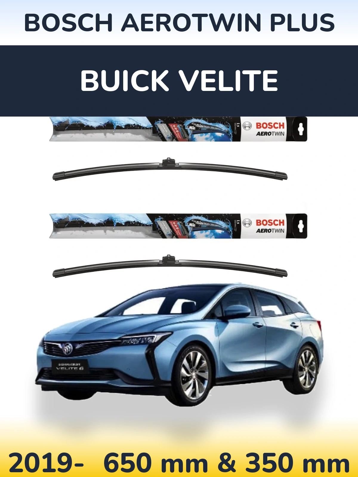 Front wiper blade set BOSCH AeroTwin Plus 650 & 350 mm for Buick Velite 2019-2026