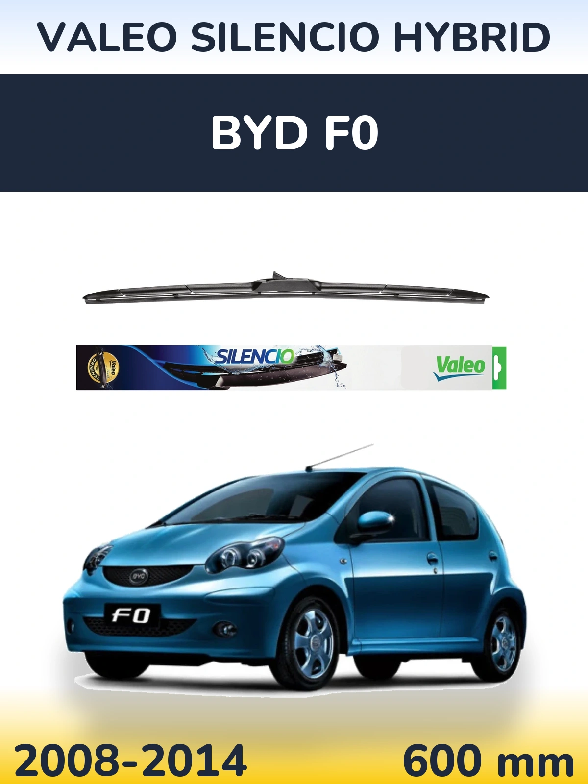Przednia wycieraczka Valeo Silencio Hybrid 600 mm do BYD F0 2008-2014