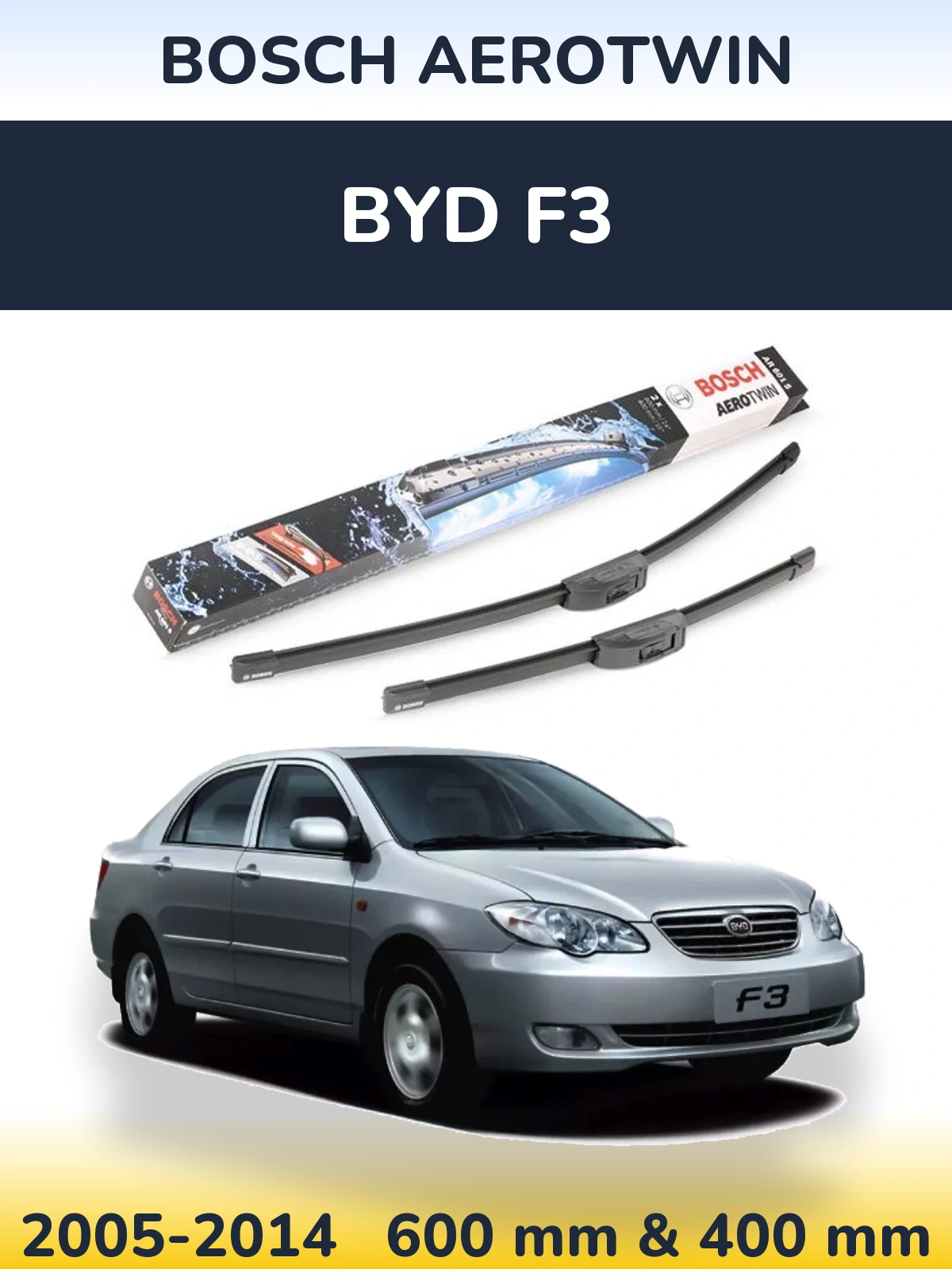 Komplet przednich wycieraczek BOSCH AeroTwin 600 & 400 mm do BYD F3 2005-2014