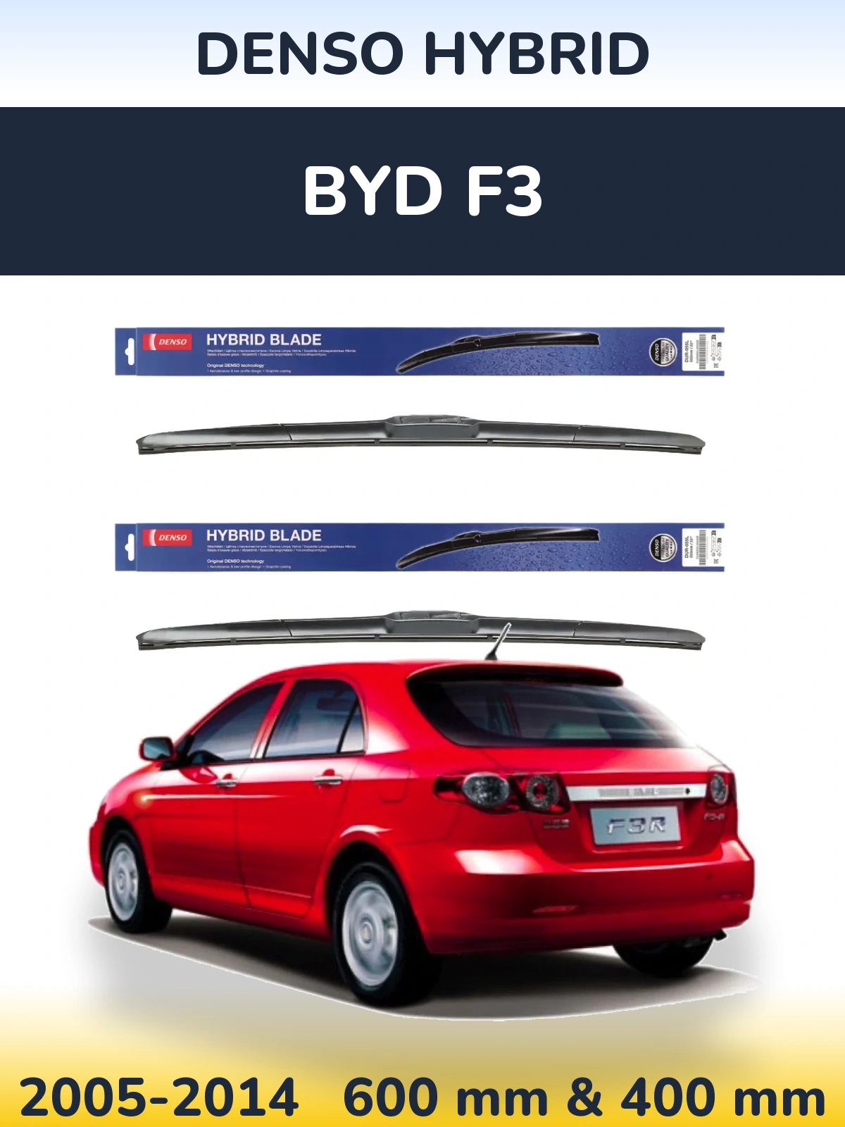 Komplet przednich wycieraczek Denso Hybrid 600 & 400 mm do BYD F3 2005-2014