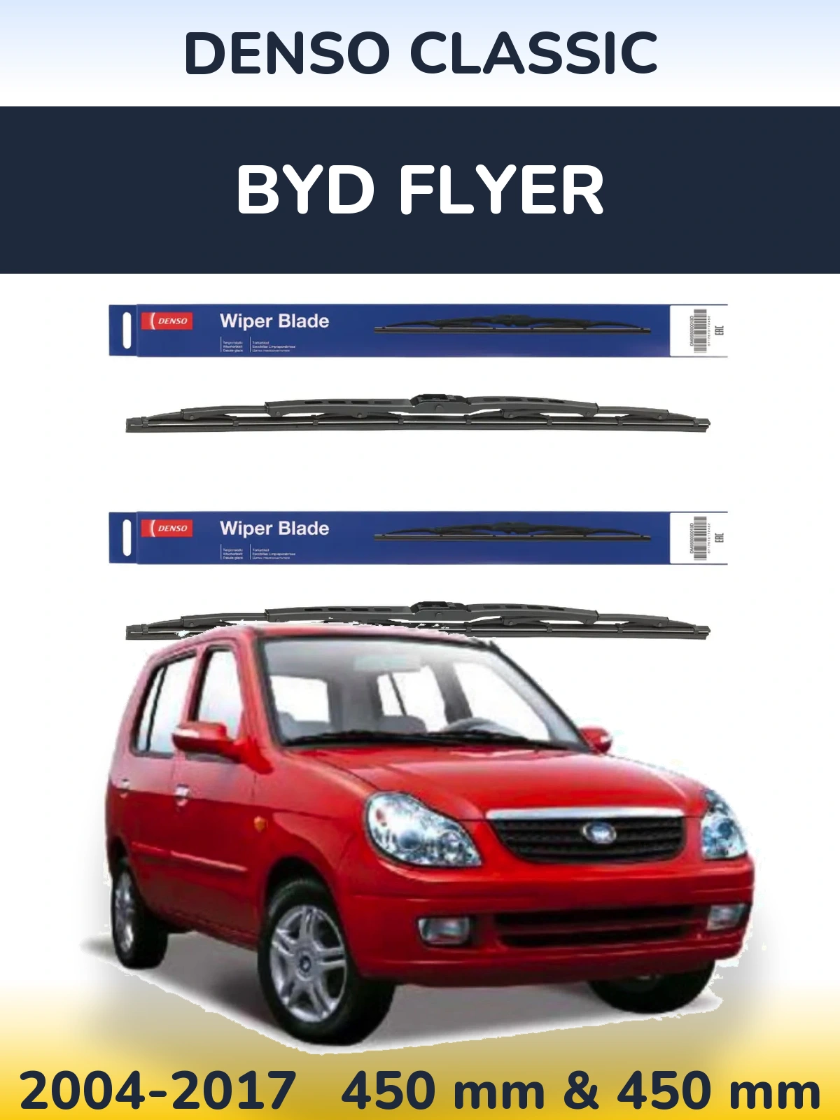 Front wiper blade set Denso Classic 450 & 450 mm for BYD Flyer 2004-2017